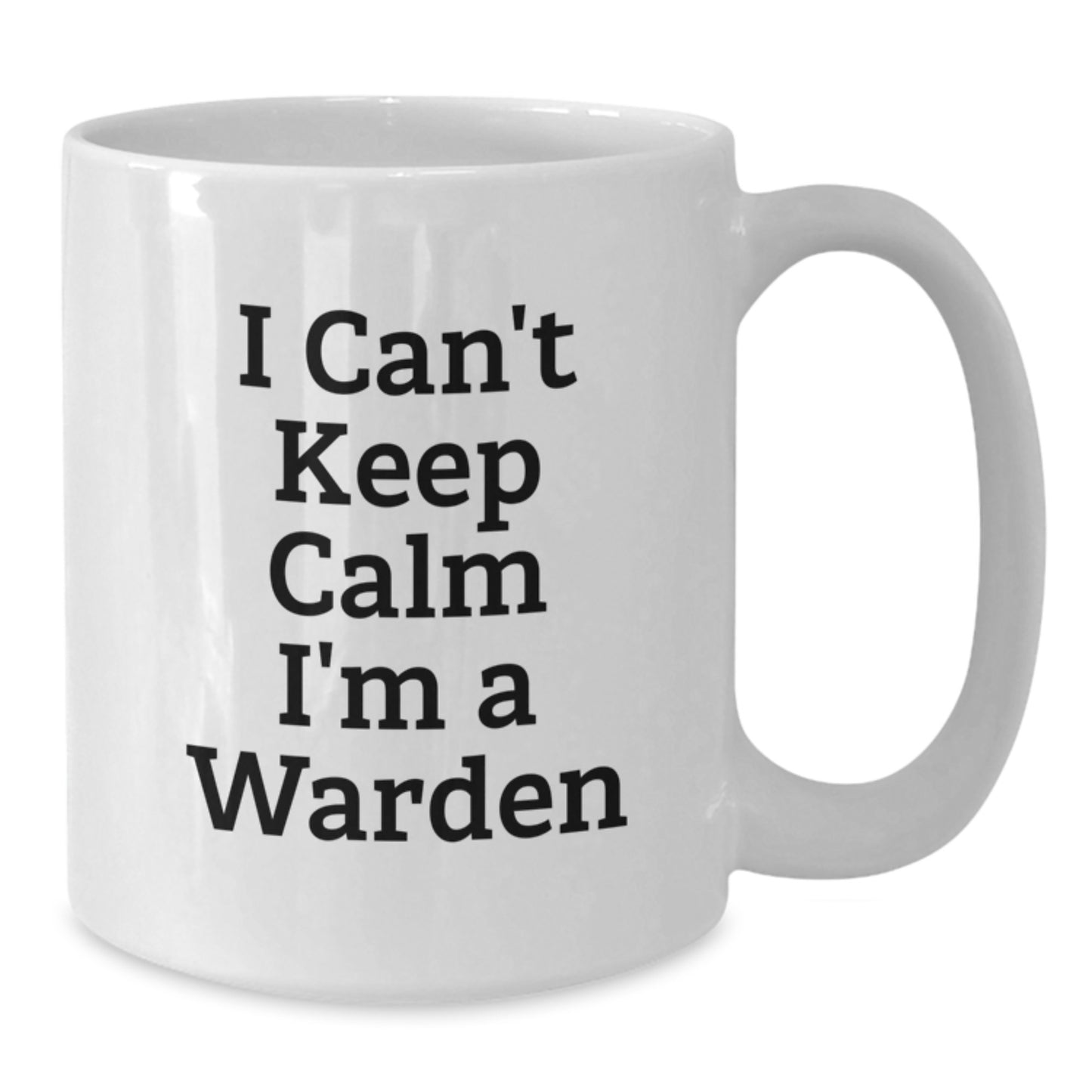 Funny Warden Gifts for Christmas - I Can't Keep Calm White Coffee Mug Gifts from Friends to Family - Additional