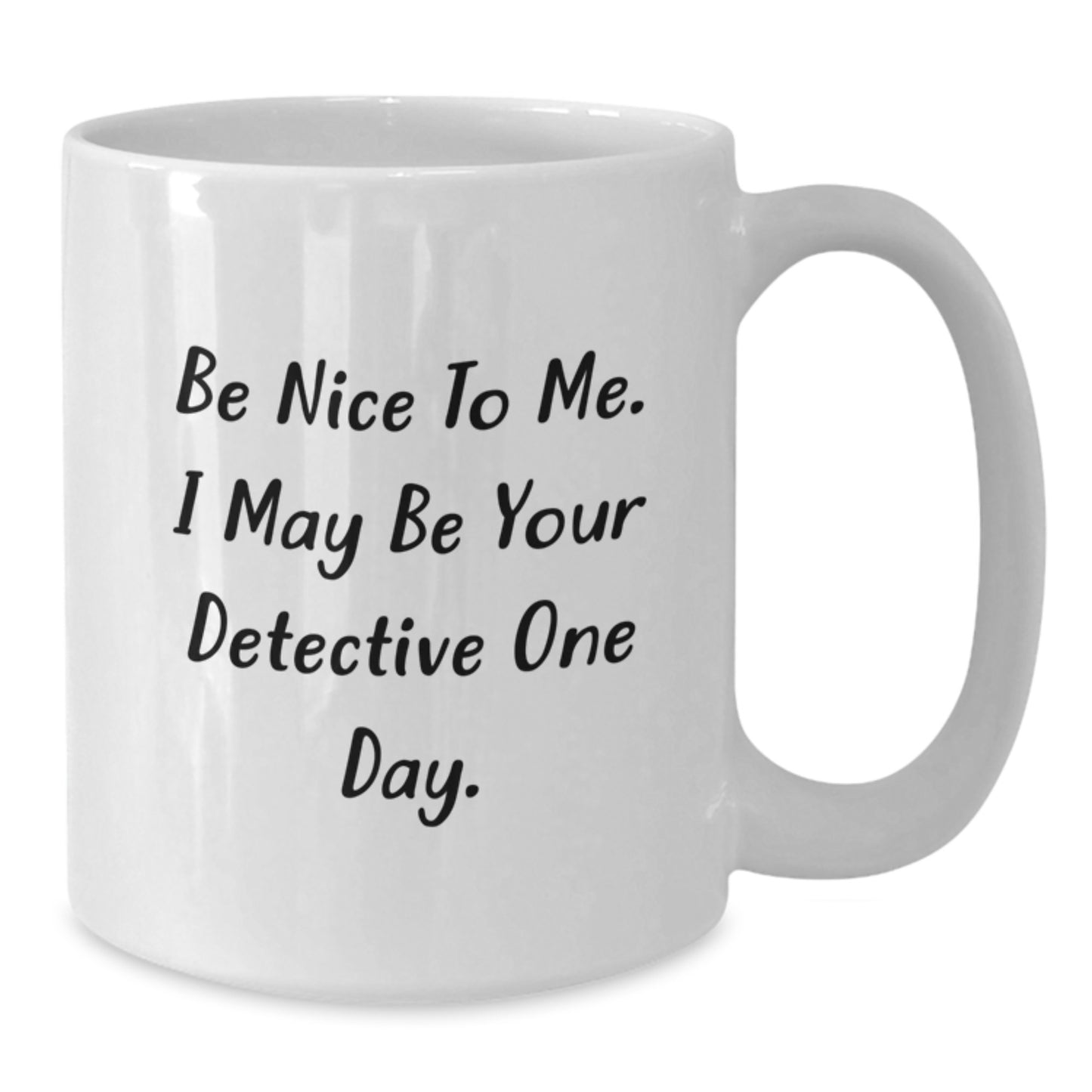 Detective Gifts from Friends Funny White Coffee Mug for Father's Day Unique - Additional