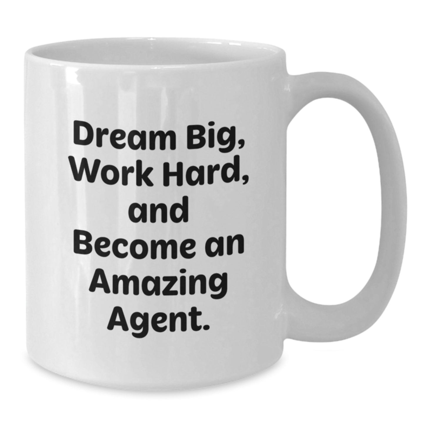 Funny Agent Gifts from Men, Father's Day Unique Gifts for Agent, White Coffee Mug with 'Dream Big, Work Hard, And Become An Amazing Agent.' Quote - Additional
