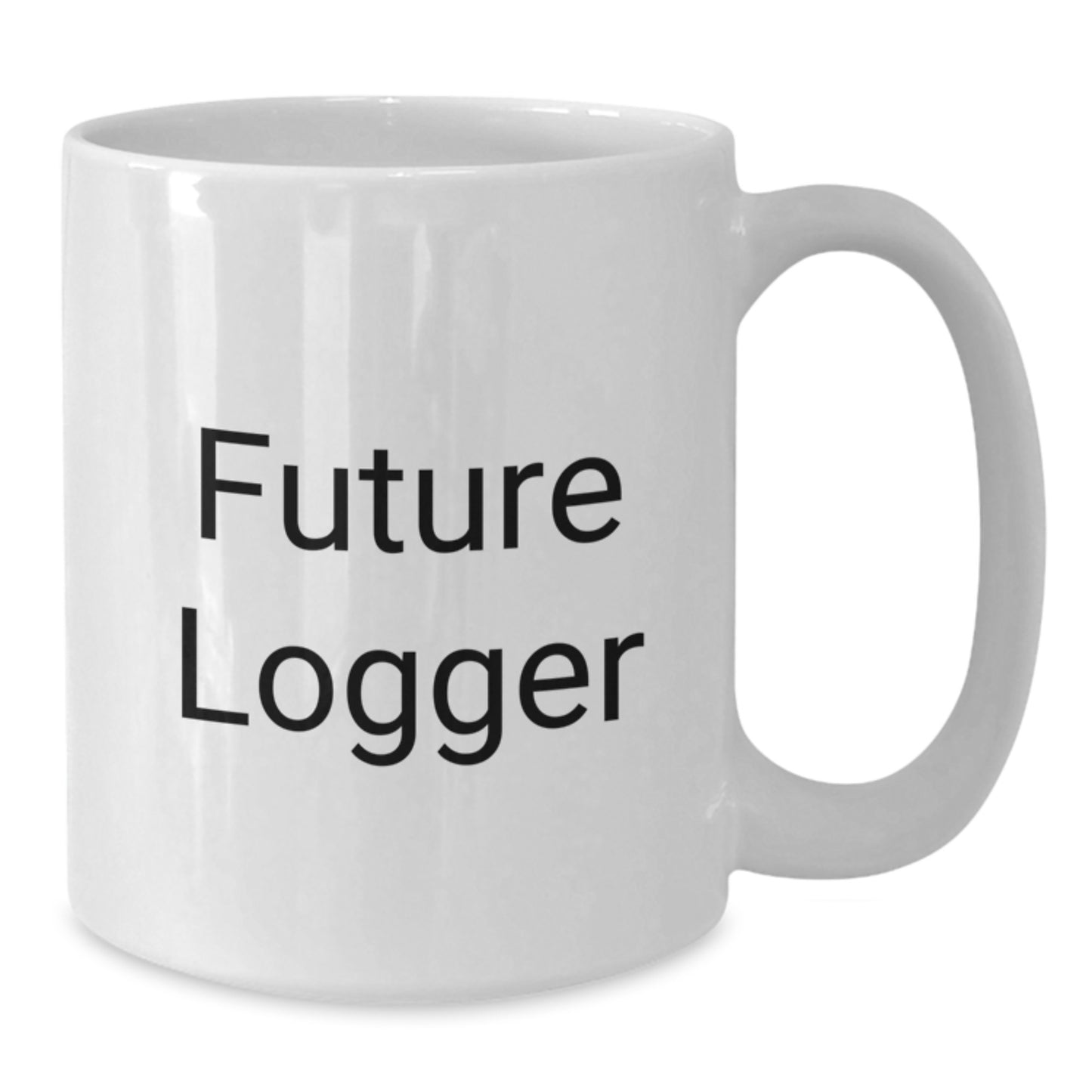 Funny Future Logger Quote White Coffee Mug Gifts from Friends for Graduation Unique - Additional
