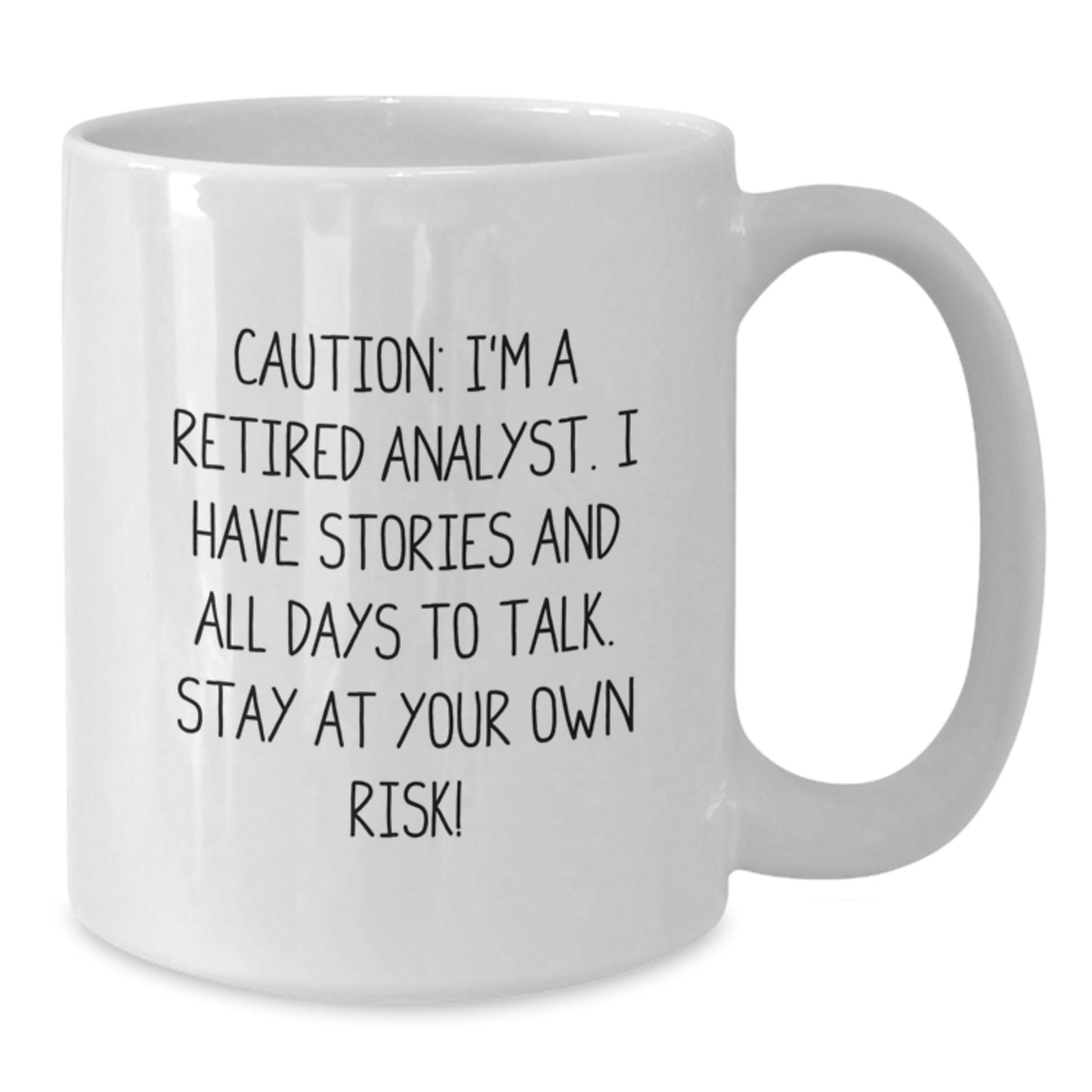 Funny Analyst Quote White Coffee Mug Gifts from Family or Friends for Graduation Unique Gifts - Additional