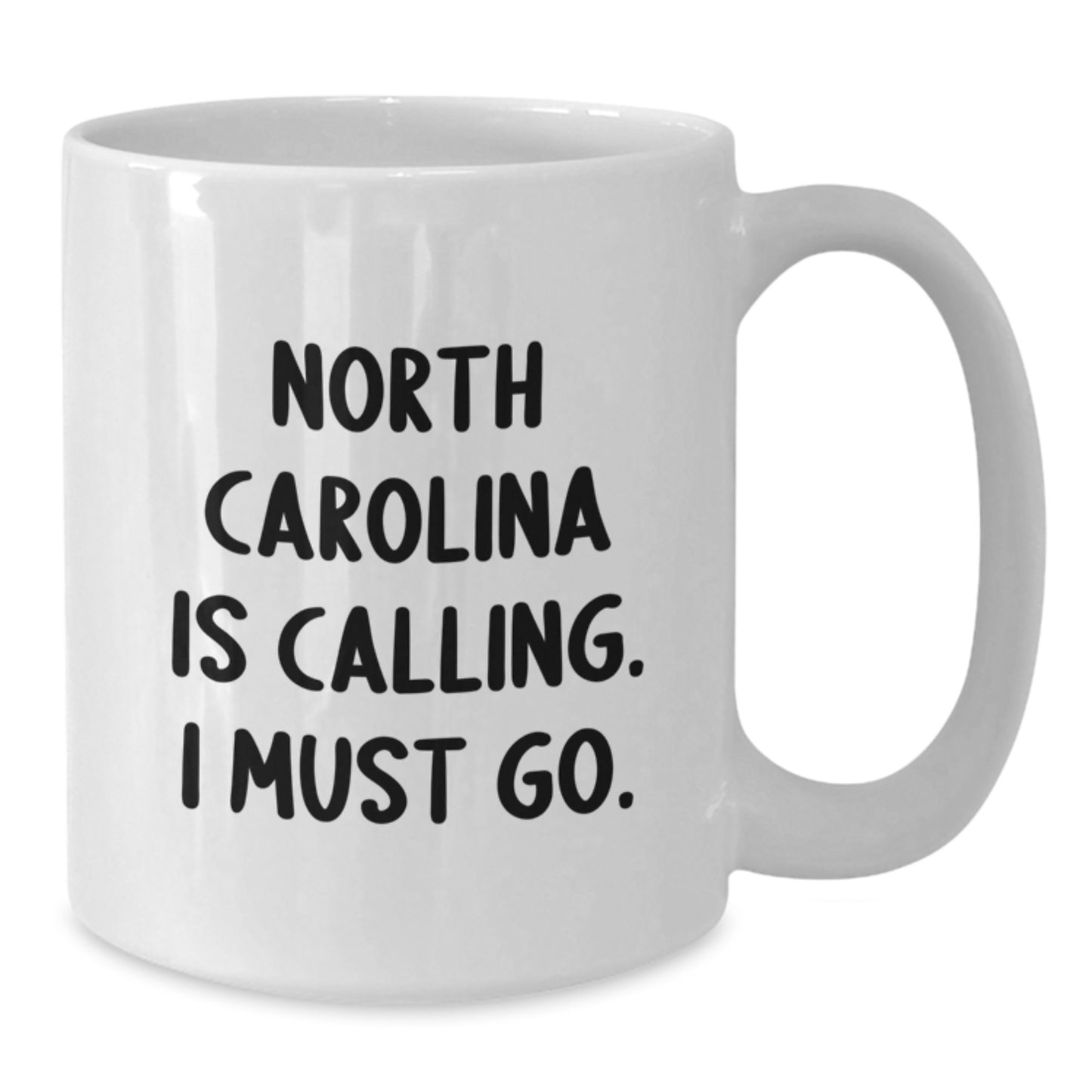 North Carolina Gifts from Friends and Family, Cute White Coffee Mug 'North Carolina Is Calling, I Must Go' for Graduation Day - Additional