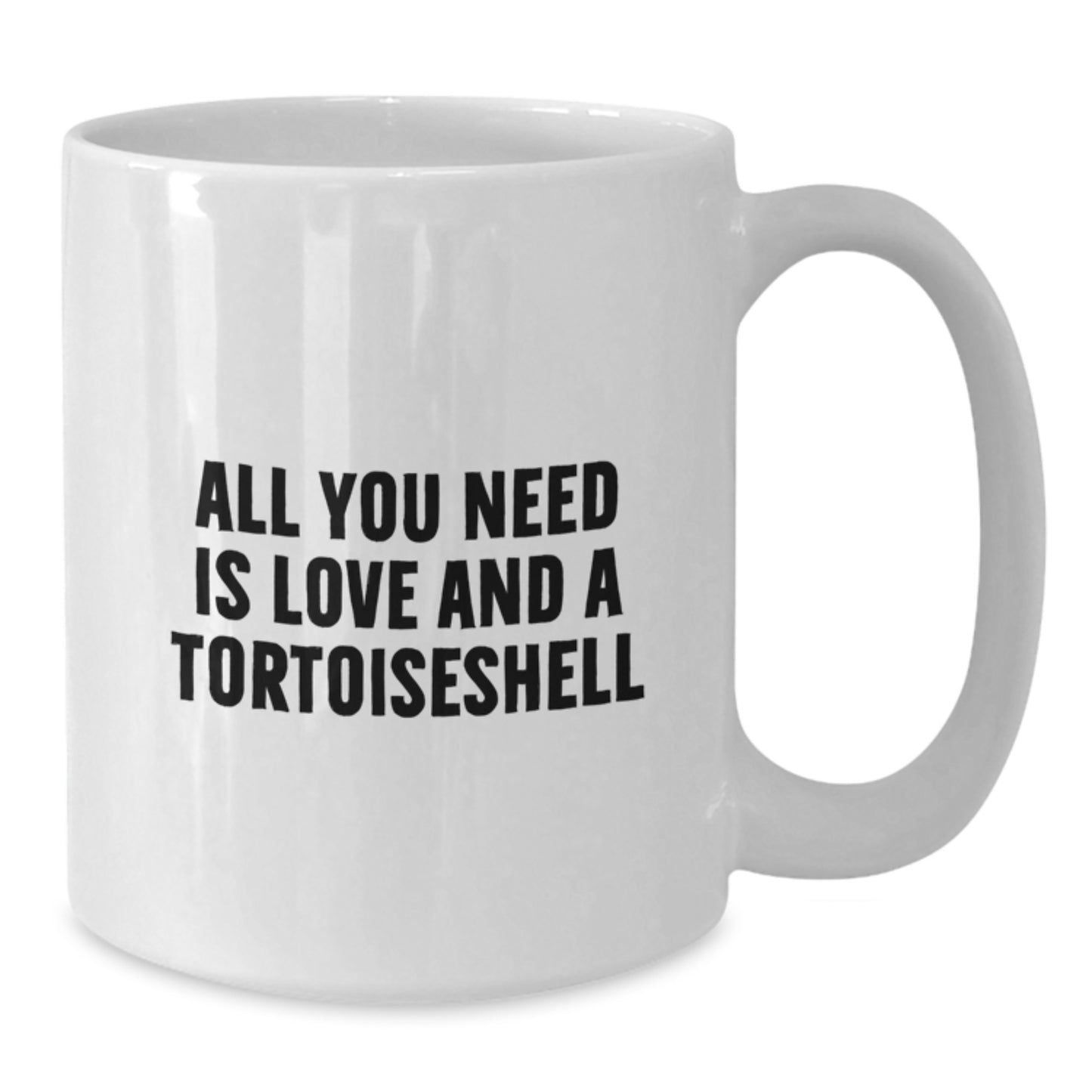All You Need is Love and a Tortoiseshell Cat Funny Graduation Gifts for Men from Women, White Coffee Mug - Additional
