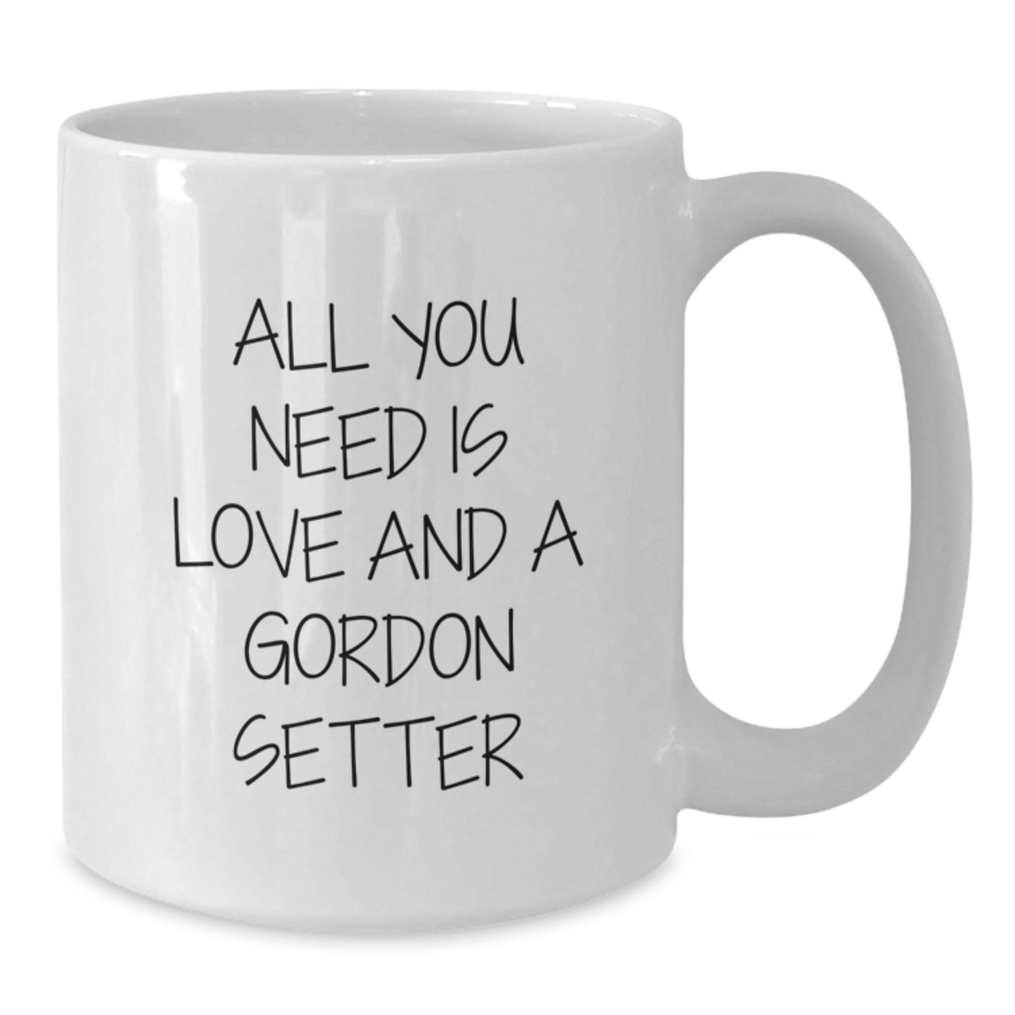 Funny Gordon Setter Dog Lover Gifts from Family for Graduation Unique White Coffee Mugs with All You Need Is Love And A Gordon Setter - Additional