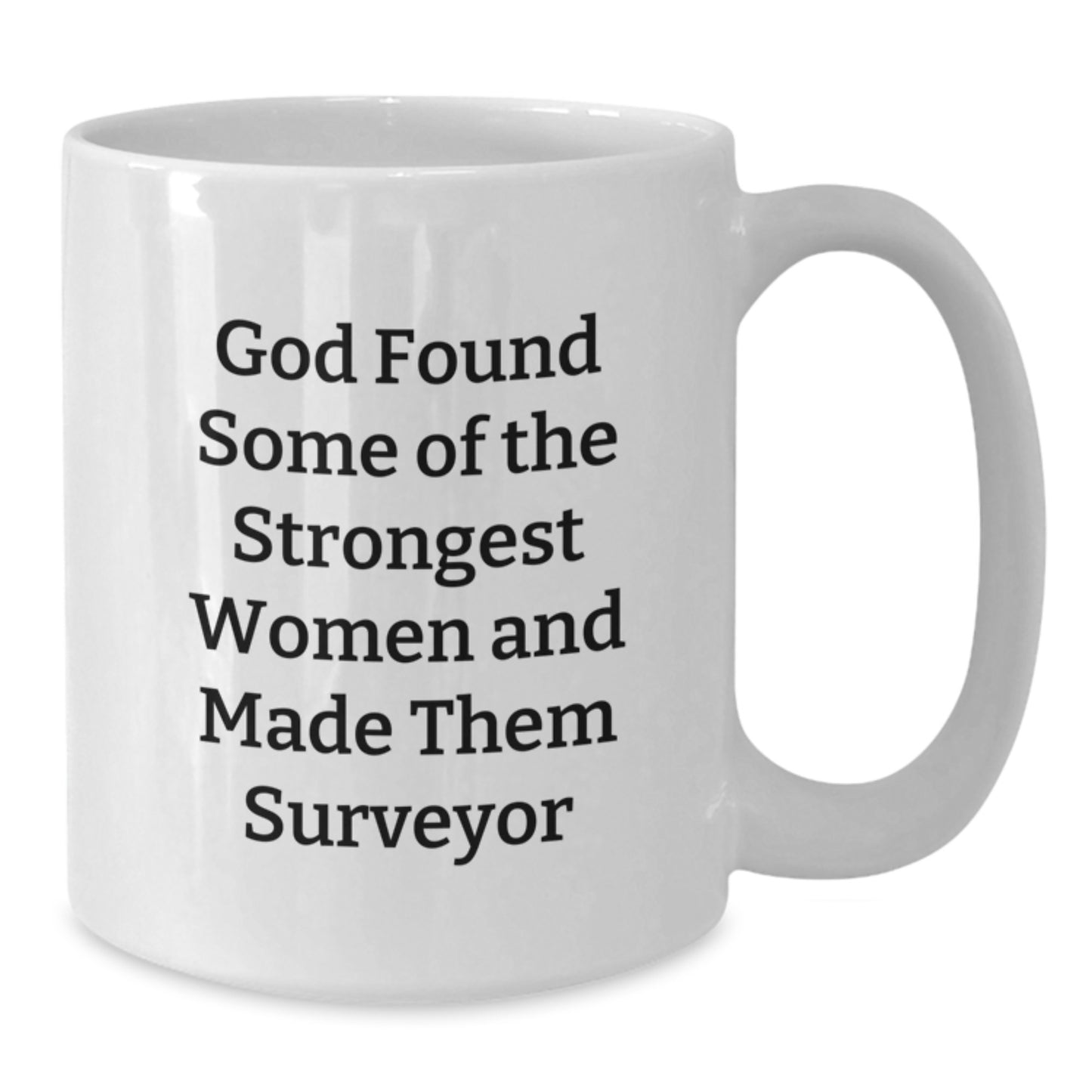 Funny Surveyor White Coffee Mug Gifts from Friends, Gifts for Women Surveyor Christmas Unique - Additional