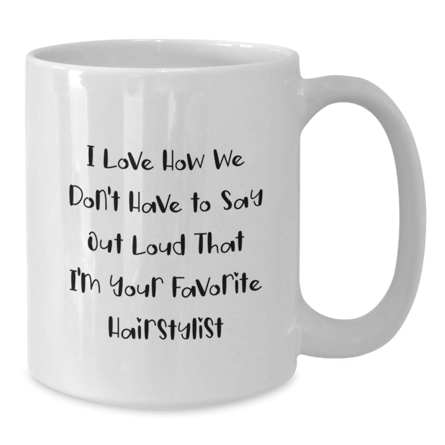 Funny Hairstylist Gifts from Friends for Favorite Hairstylist - White Coffee Mug for Graduation Unique - Additional