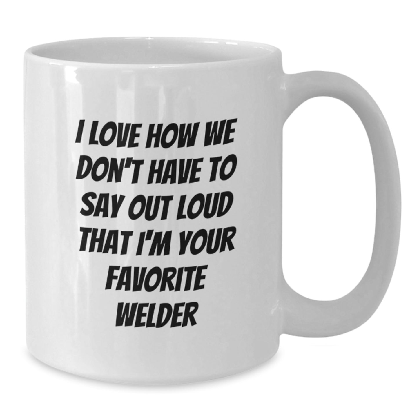Funny Welder Gifts from Friends for Men White Coffee Mug - Unique Graduation - Additional