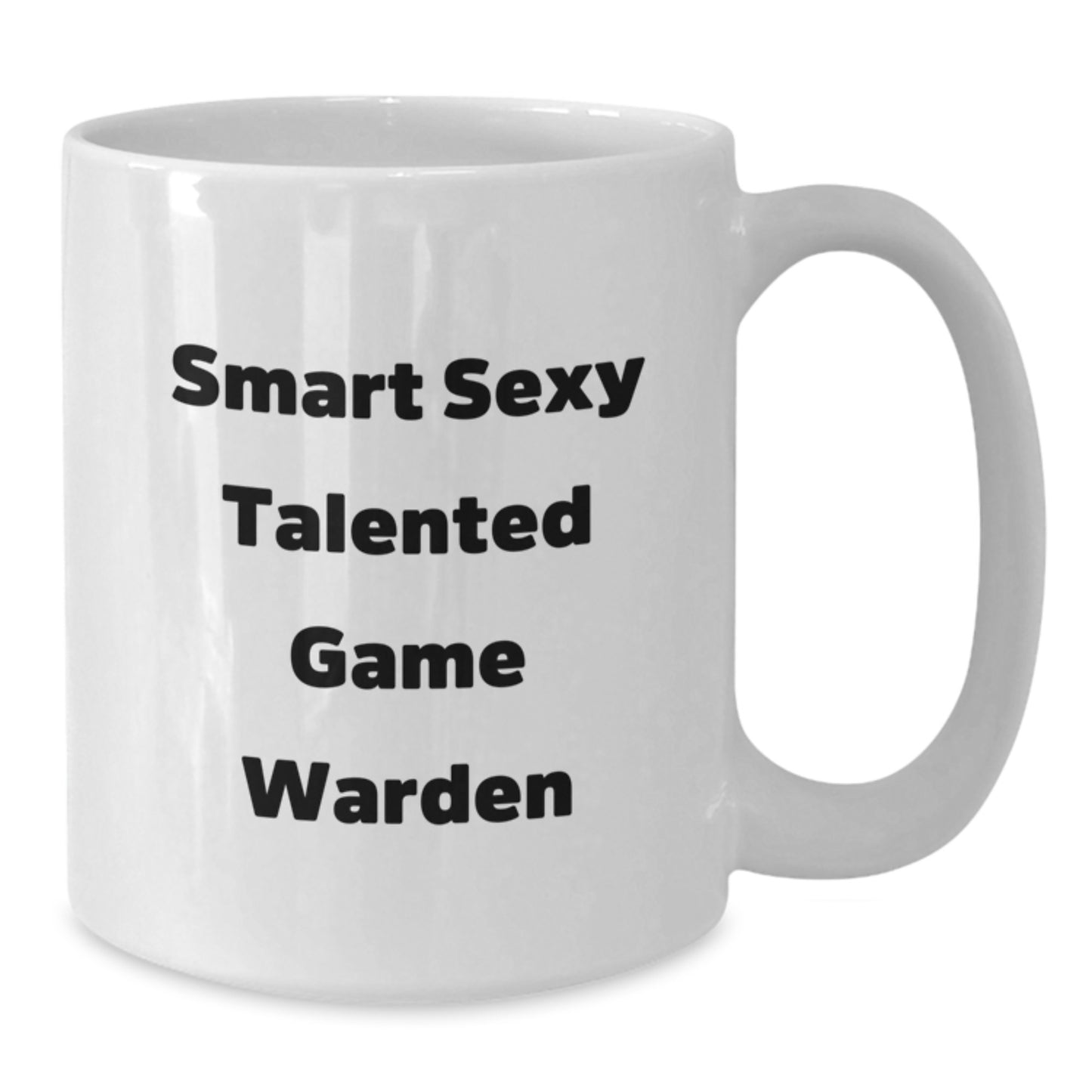 Graduation Unique Gifts for Game Wardens, Smart Sexy Talented Coffee Lover Quote White Mug Gifts from Family - Additional