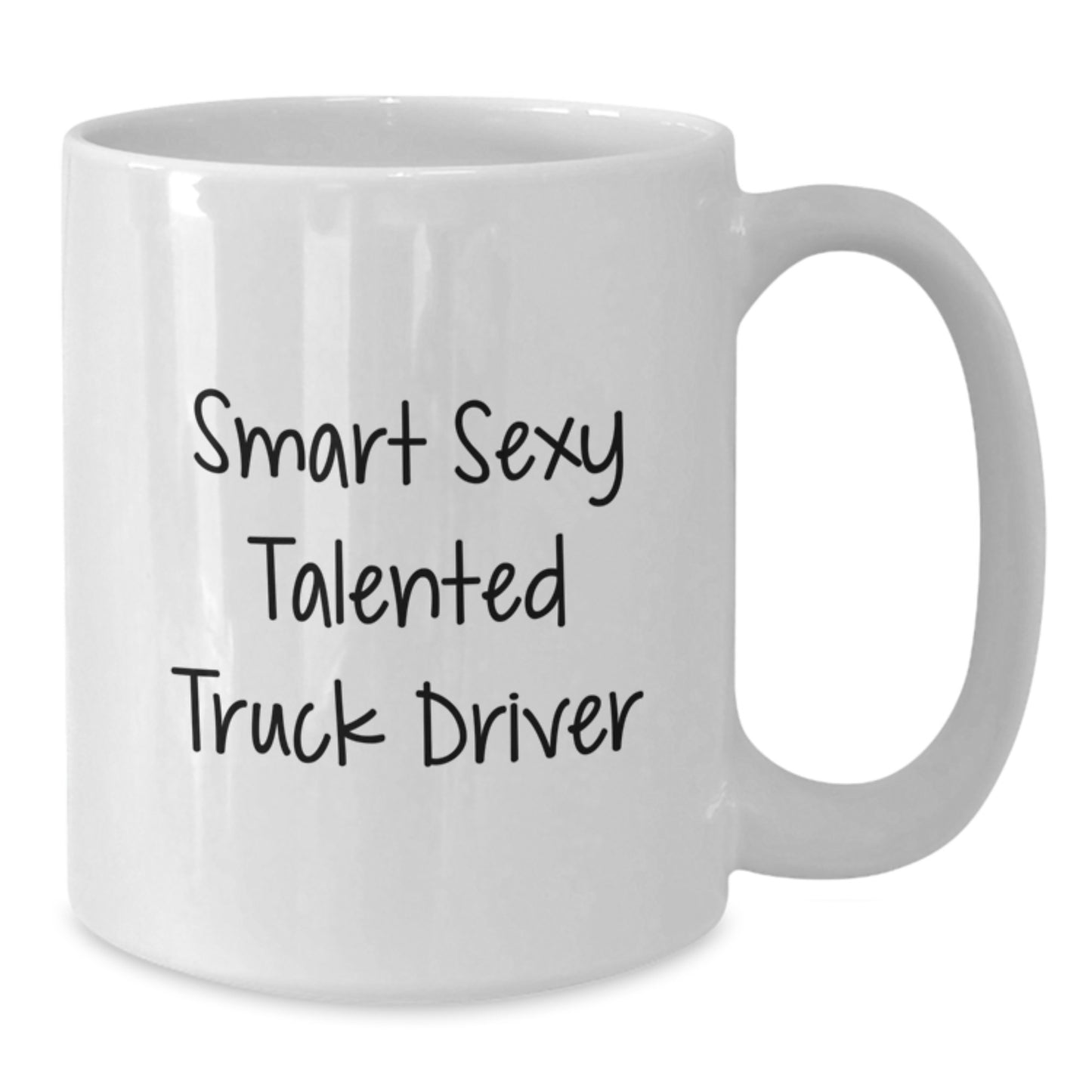 Funny Truck Driver White Coffee Mugs Gifts for Men from Family - Smart Sexy Talented - Additional