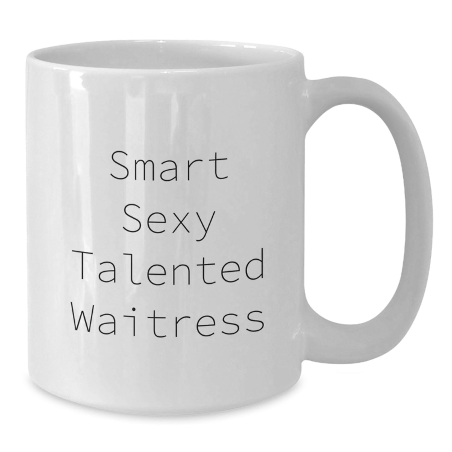 Smart Sexy Talented Waitress, Funny Valentine's Gifts from Friends to Waitress, White Coffee Mug for Men Women Coworkers - Additional
