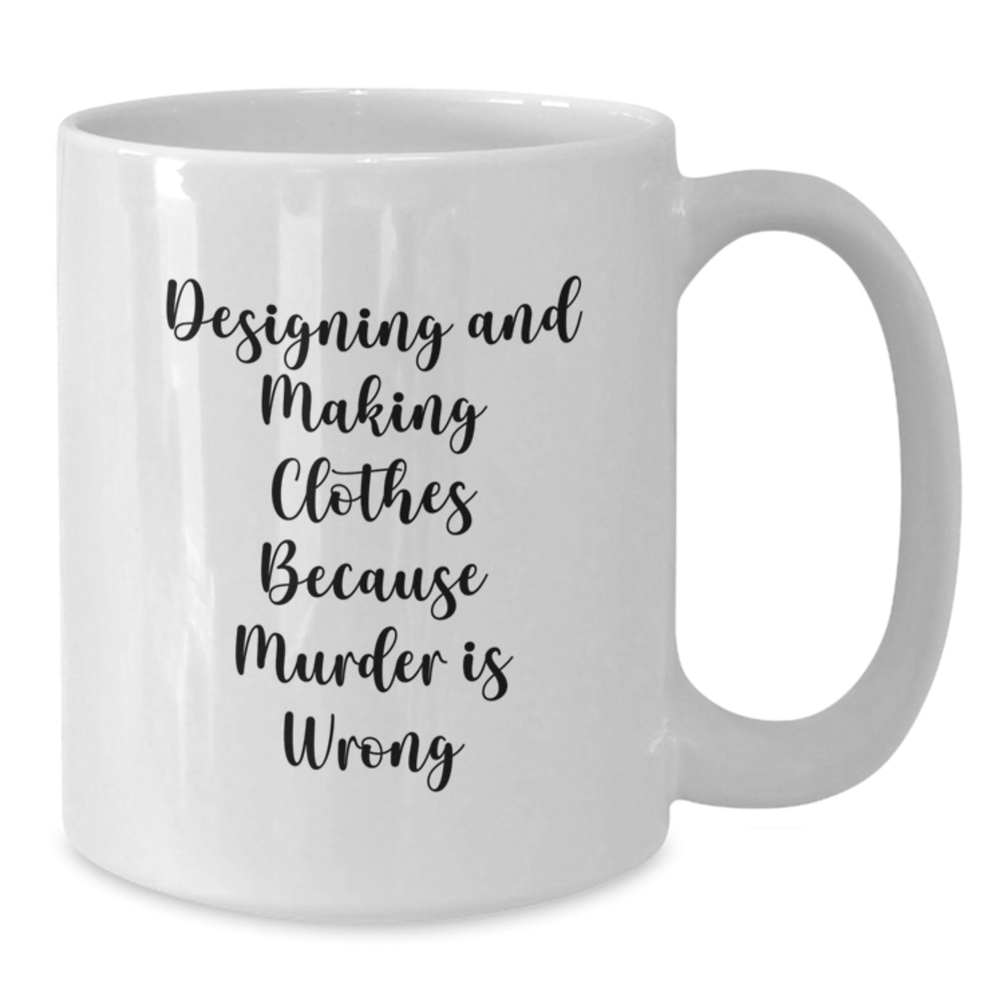 Designing and Making Clothes Enthusiasts Gifts from Friends for Graduation Unique White Coffee Mugs with Funny Quote - Additional