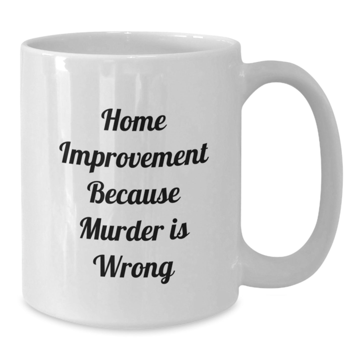 Funny Home Improvement White Coffee Mugs Gifts for Home Improvement Enthusiasts from Friends - Additional