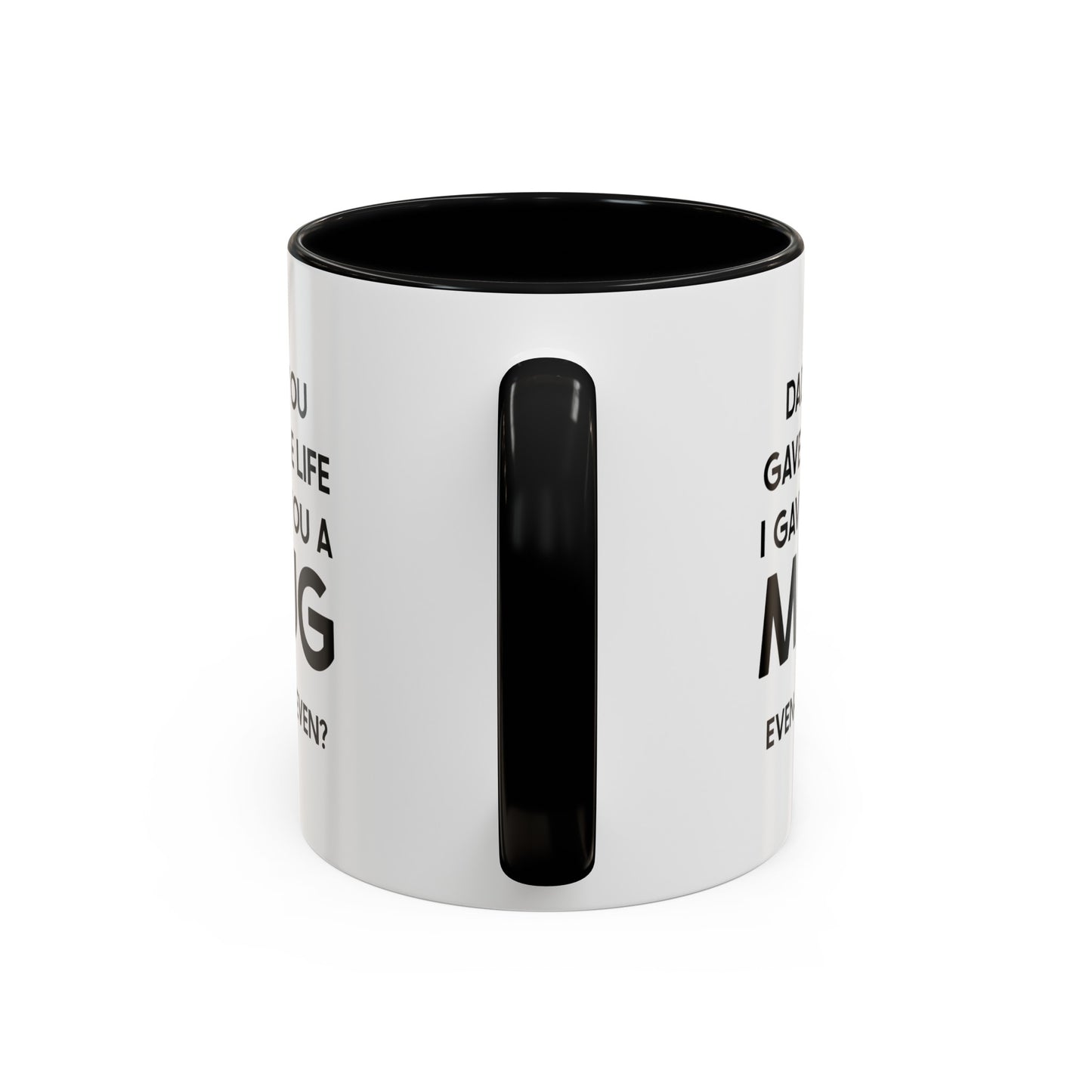Dad Ceramic Coffee Mug - Dad You Gave Me Life I Gave You A Mug | Father's Day Gift