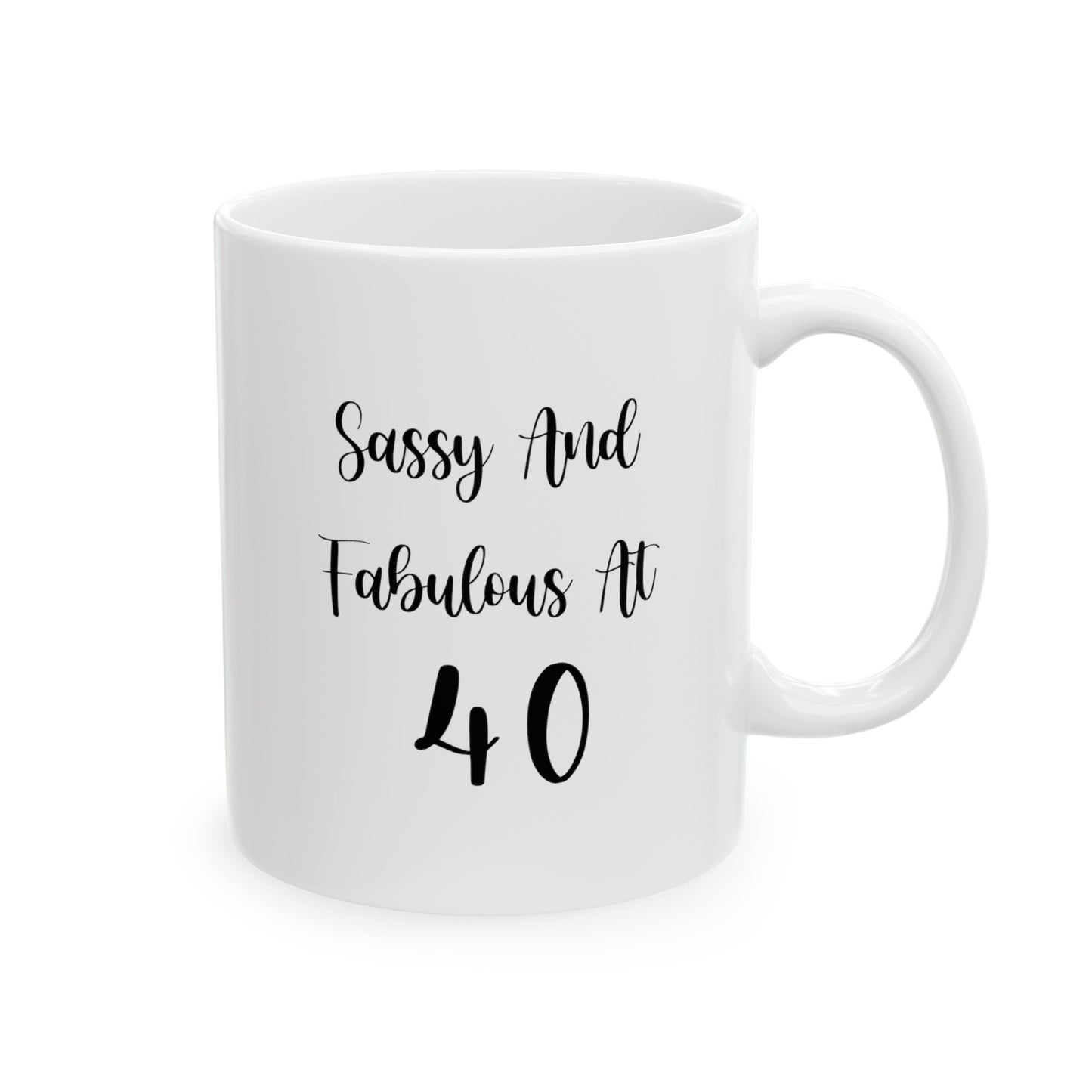 40th Birthday Coffee Mug - Sassy And Fabulous At 40 | Milestone Birthday Gift