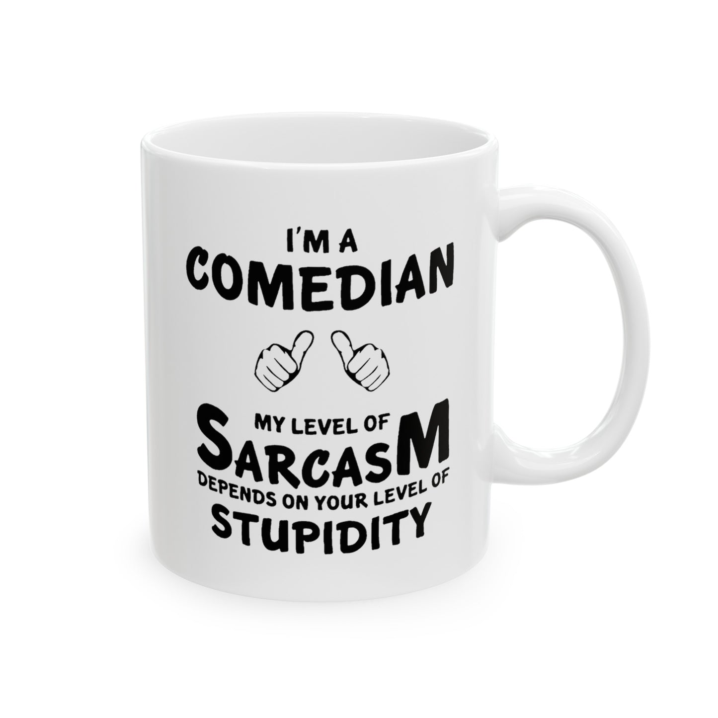 Sarcastic Comedian Coffee Mug - My Level Of Sarcasm | Funny Gift for Dad