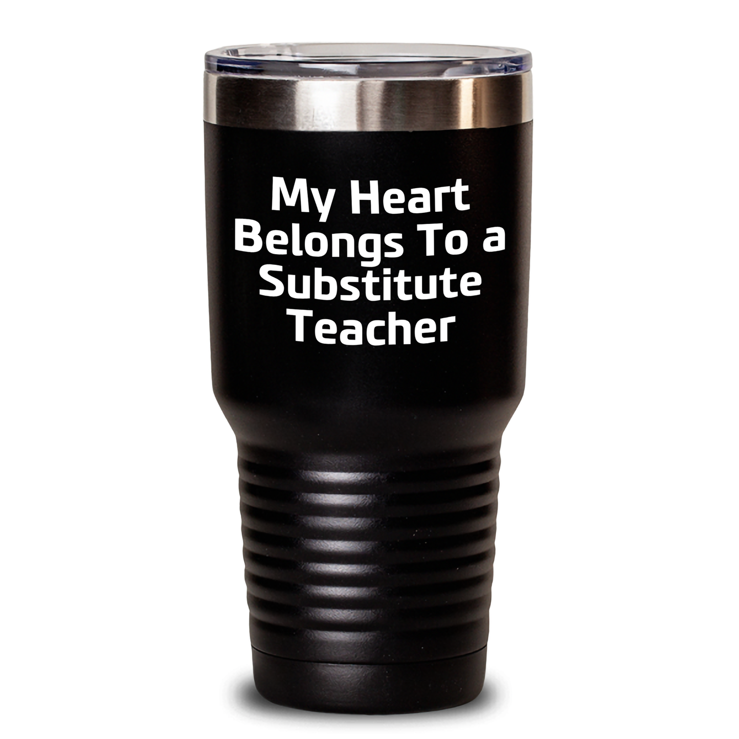 Funny Substitute Teacher Quotes Gifts from Men, Women, Family - My Heart Belongs To A Substitute Teacher Tumbler, 20oz/30oz Vacuum Insulated Stainless Steel, Black, Perfect for Father's Day - Main