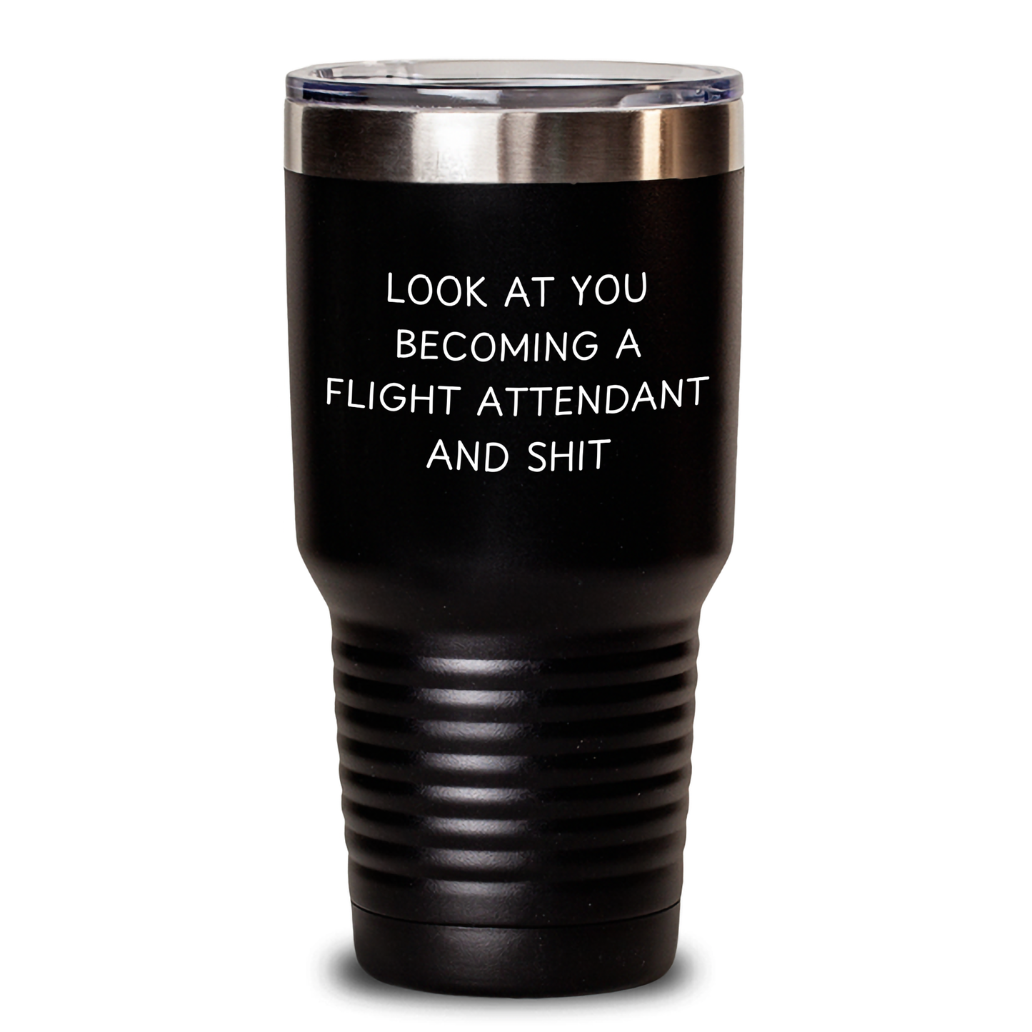 Funny Flight Attendant Gifts for Him or Her - 'Look At You Becoming A Flight Attendant And Shit' Tumbler, Father's Day Unique Gifts from Mom, Dad, or Friend - Main
