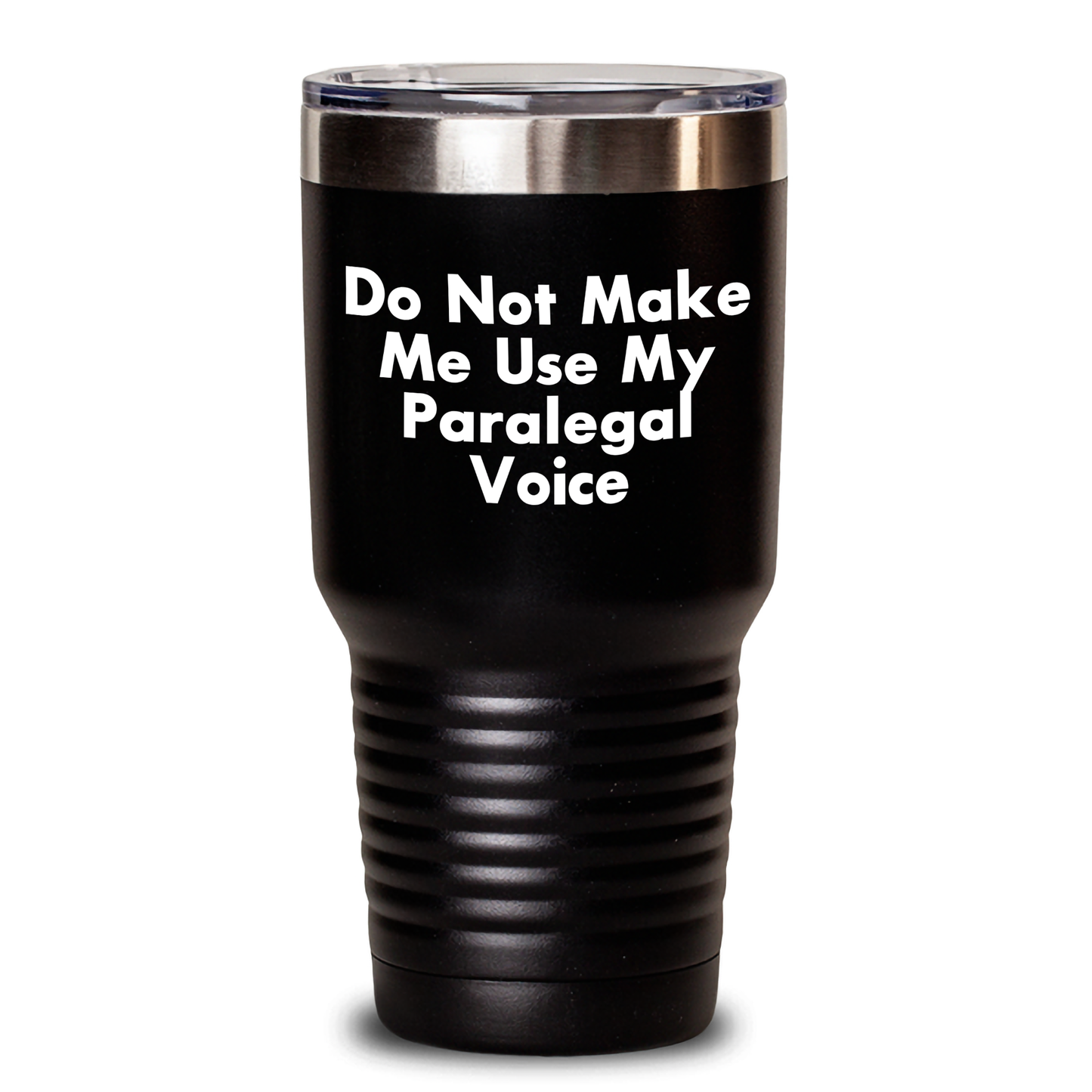 Paralegal Humor Tumbler, Do Not Make Me Use My Paralegal Voice, Funny Gift for Paralegal, Graduation Unique Gifts from Friends, 20oz or 30oz Stainless Steel Powder Coating Vacuum-Insulated Tumbler - Main
