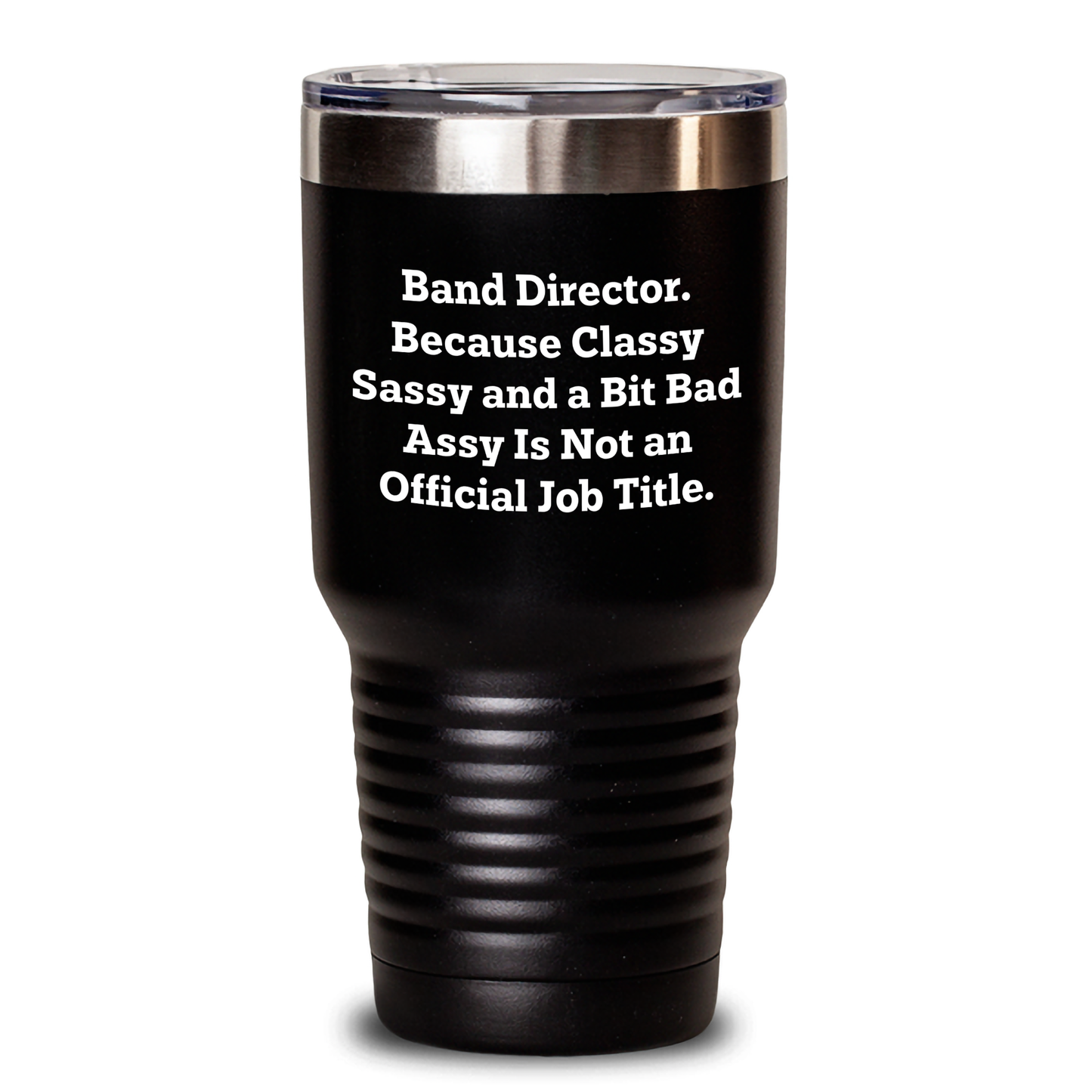 Funny Band Director Gifts, 'Classy Sassy And A Bit Fearlessy' Tumbler for Graduation, Gifts from Friends to Band Director, 20oz or 30oz Black Stainless Steel Tumbler - Main