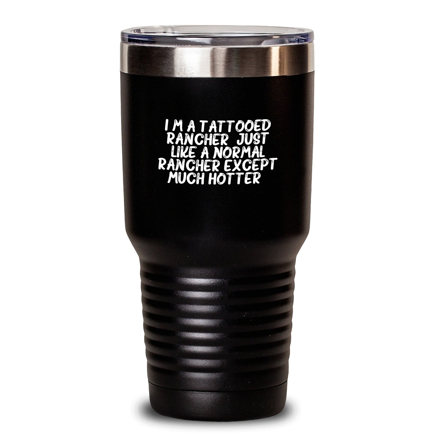 Funny Rancher Gifts for Women, Gifts from Family, Mother's Day Unique Tumblers, I'm A Tattooed Rancher. - Main