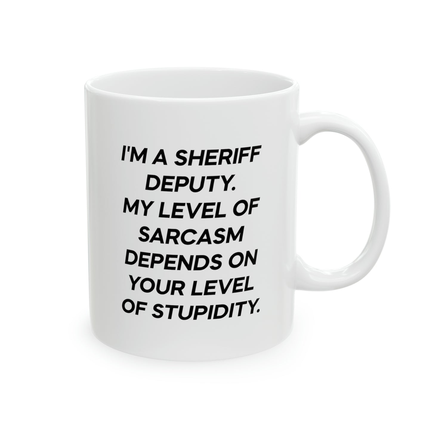 Sheriff Deputy Coffee Mug - I'm A Sheriff Deputy | Funny Gift