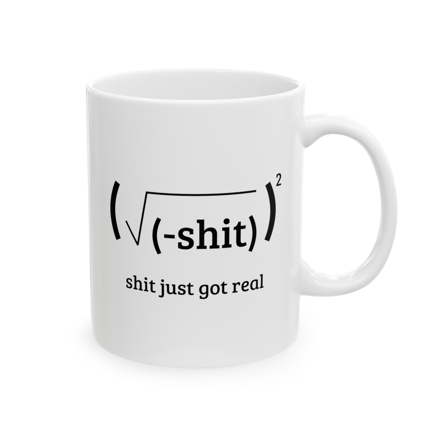 Math Lover Coffee Mug - Shit Just Got Real Design | Graduation Gift