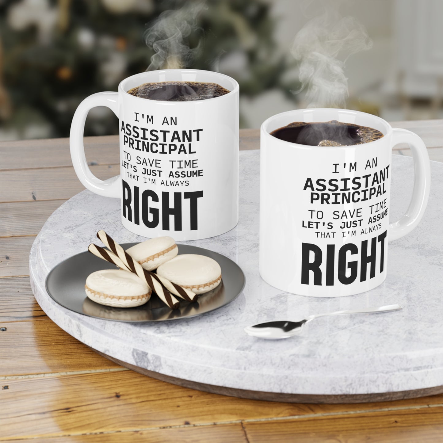 Assistant Principal Coffee Mug - I'm Always Right Design | Perfect Teacher Gift