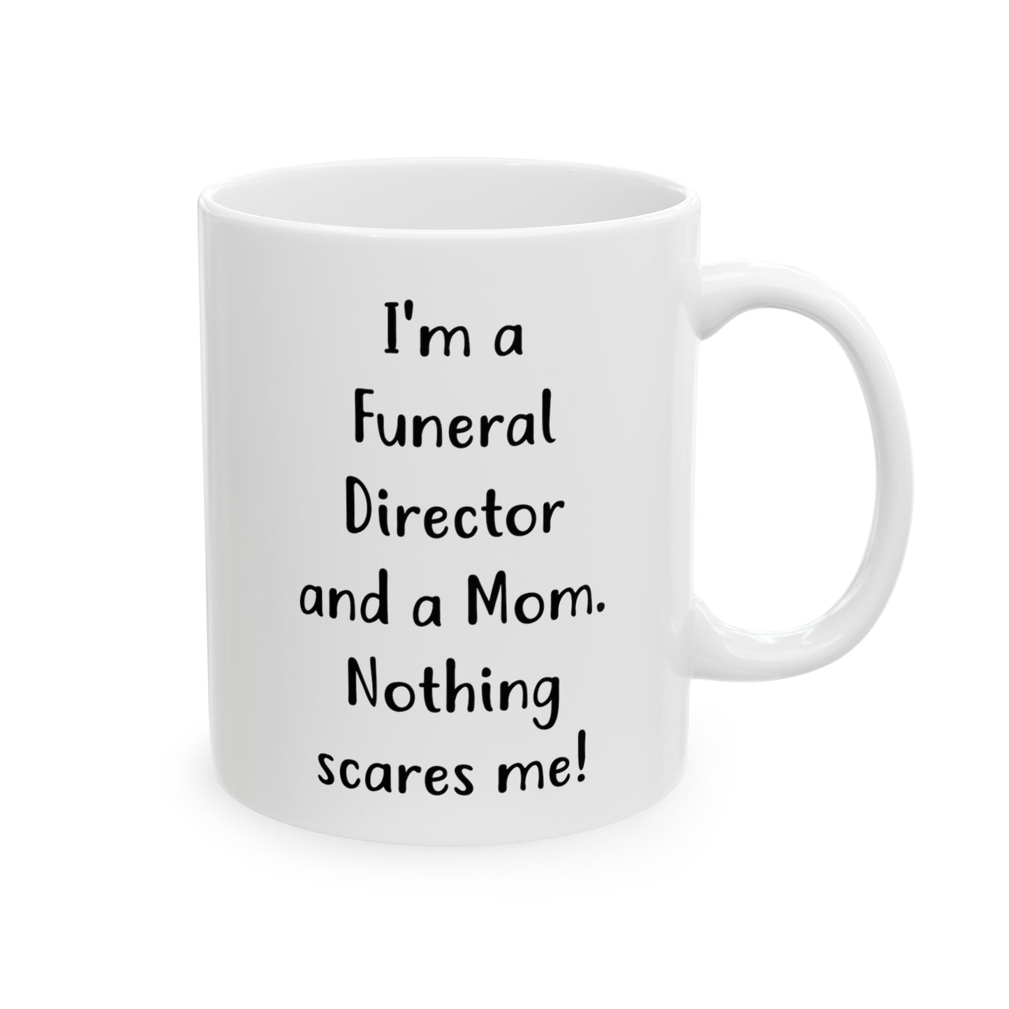 Mom Coffee Mug - I'm a Funeral Director and a Mom | Mother's Day Gift