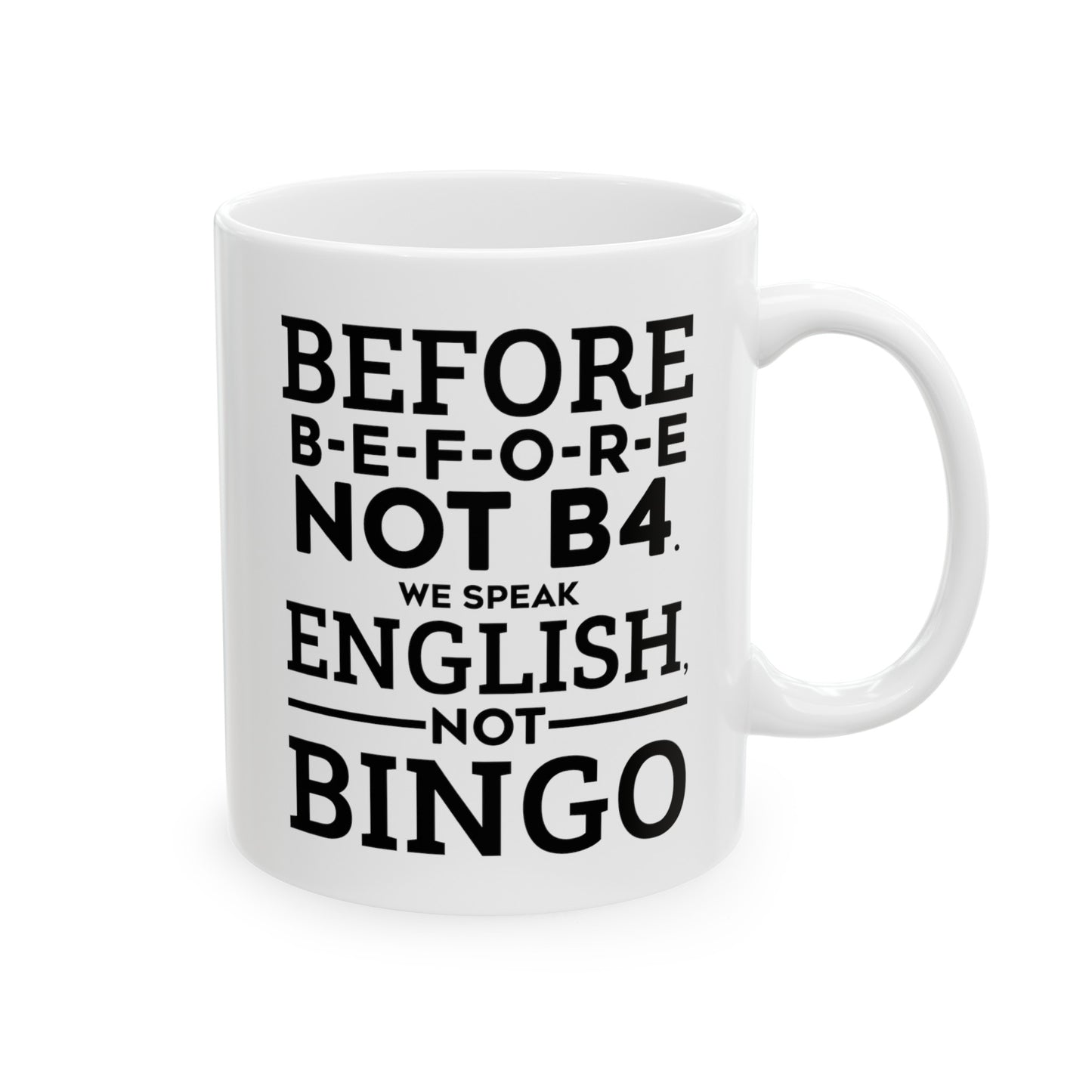 English Teacher Coffee Mug - Before B-e-f-o-r-e Not B4 | Teacher Appreciation Gift