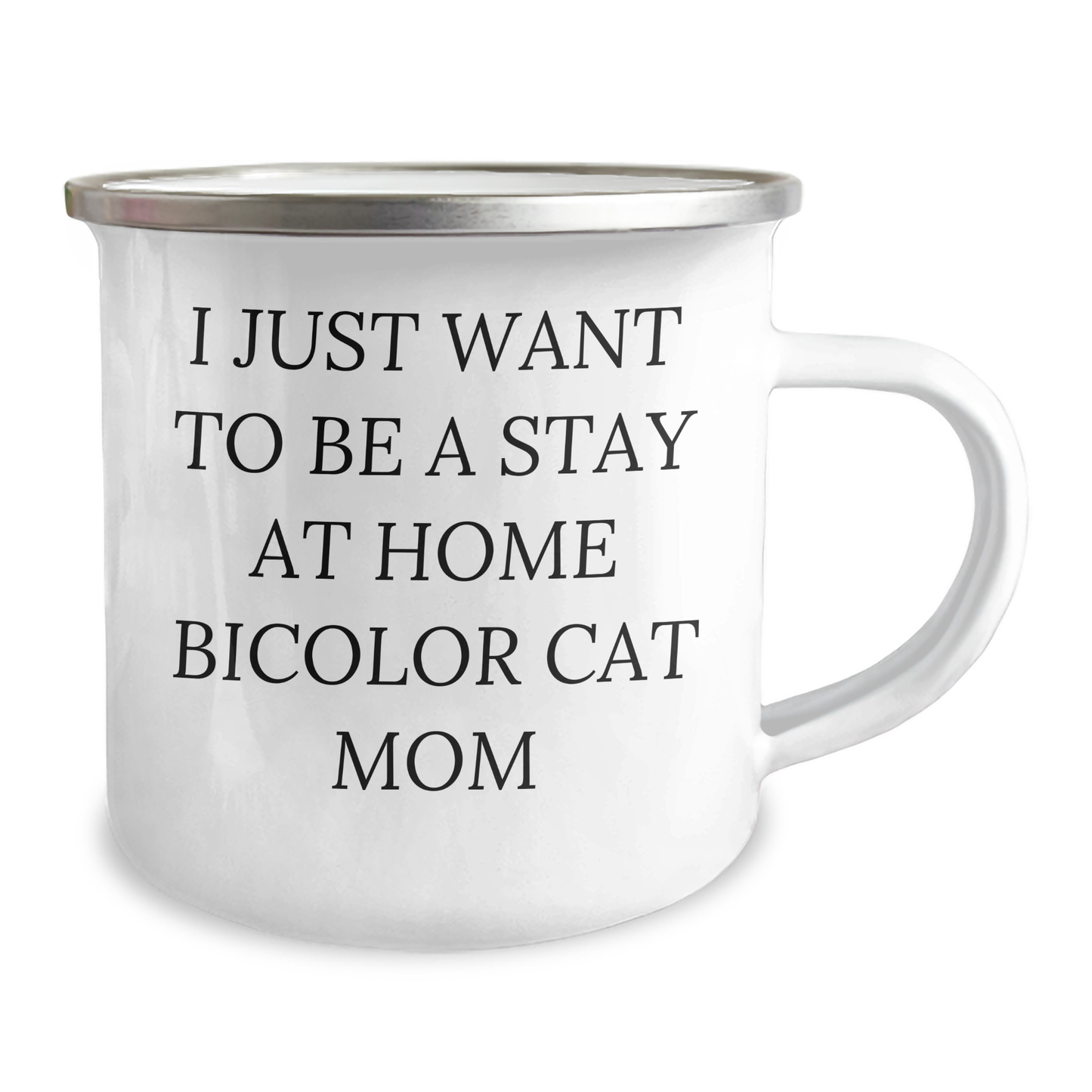 Bicolor Cat Mom Gifts, Camping Mug for Dad, I Just Want To Be A Stay At Home Bicolor Cat Mom Funny Quote, Gifts from Family for Father's Day - Image 2
