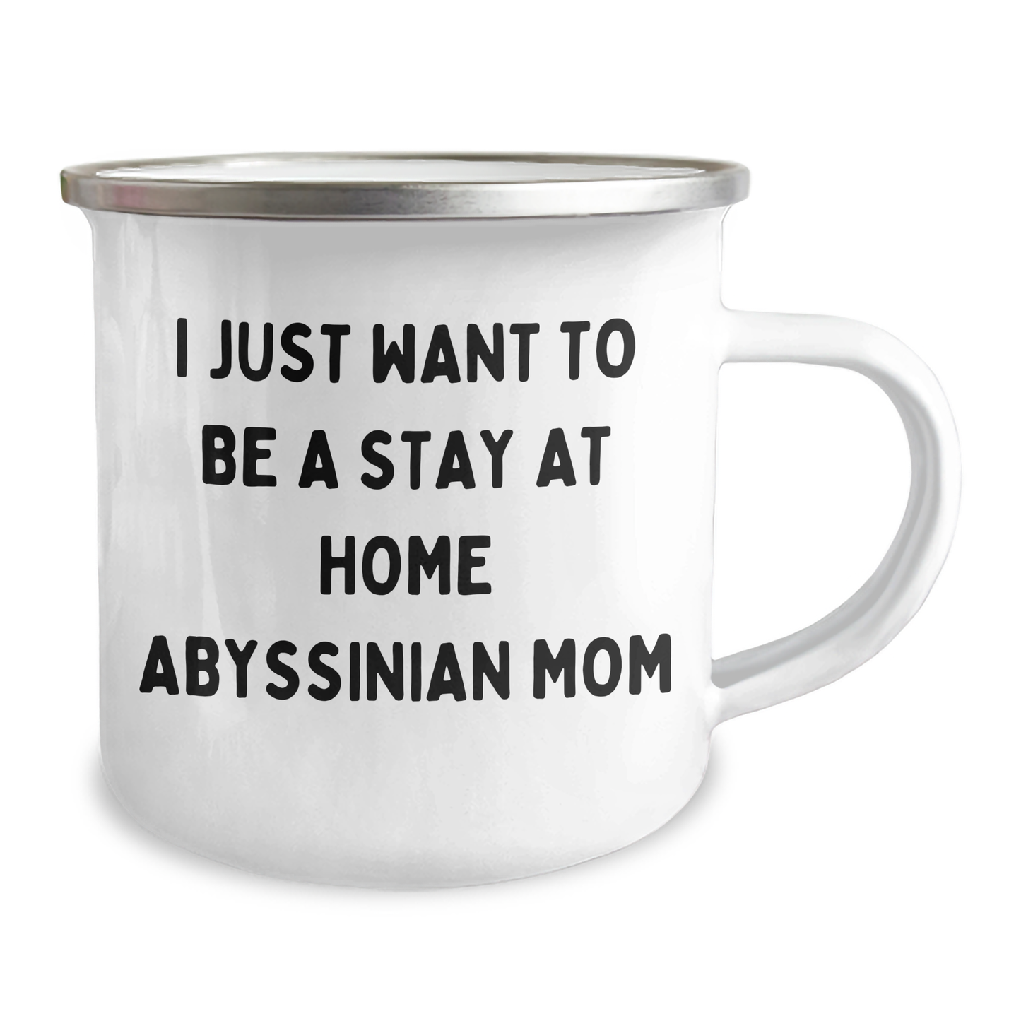 Abyssinian Cat Mom's Gift for Dad - I Just Want To Be A Stay At Home Abyssinian Mom - Camping Mug for Father's Day Unique Gifts from Family - Image 2
