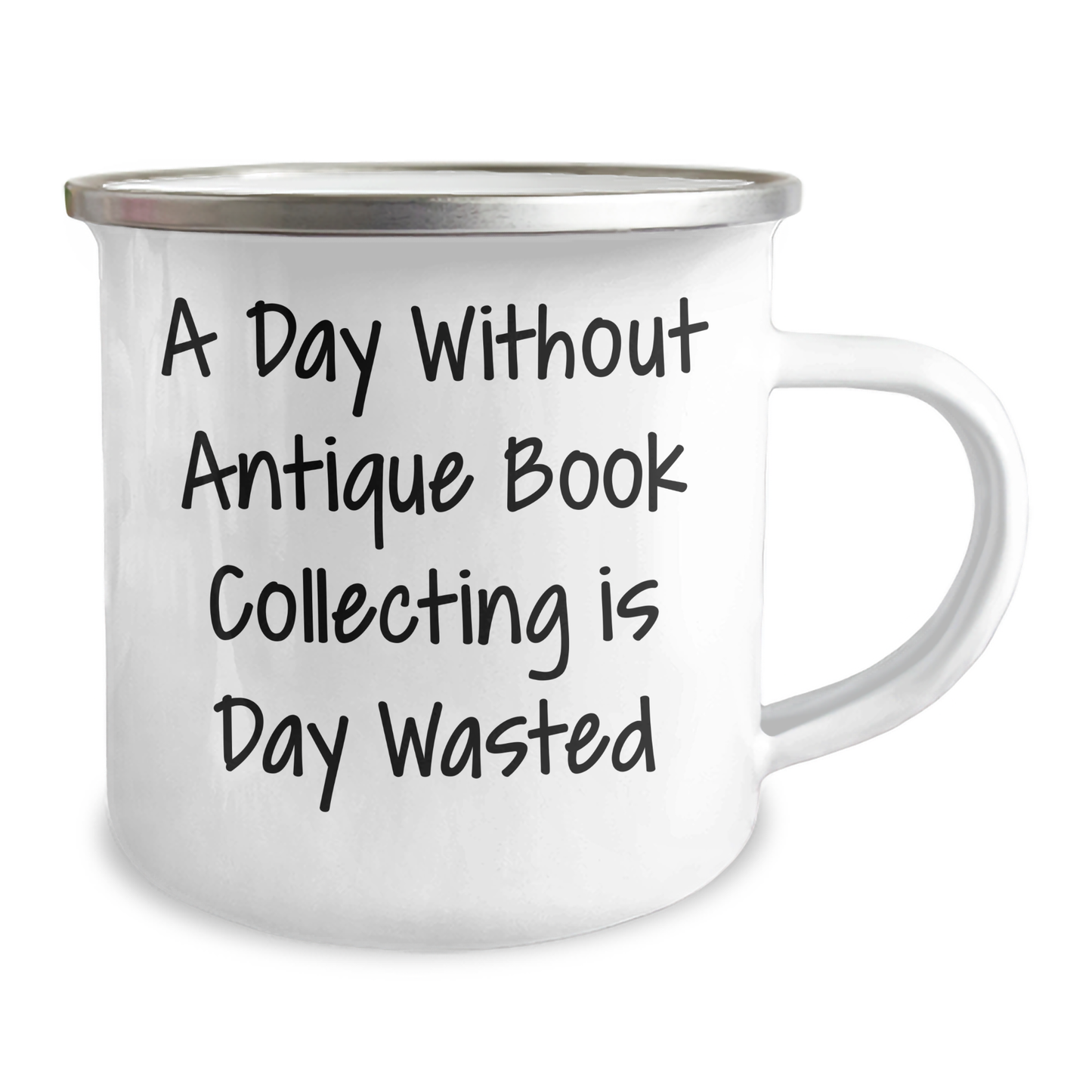 Gifts from Family, Gifts for Antique Book Collecting - A Day Without Antique Book Collecting Is Day Wasted, Funny Camping Mug for Father's Day - Image 2