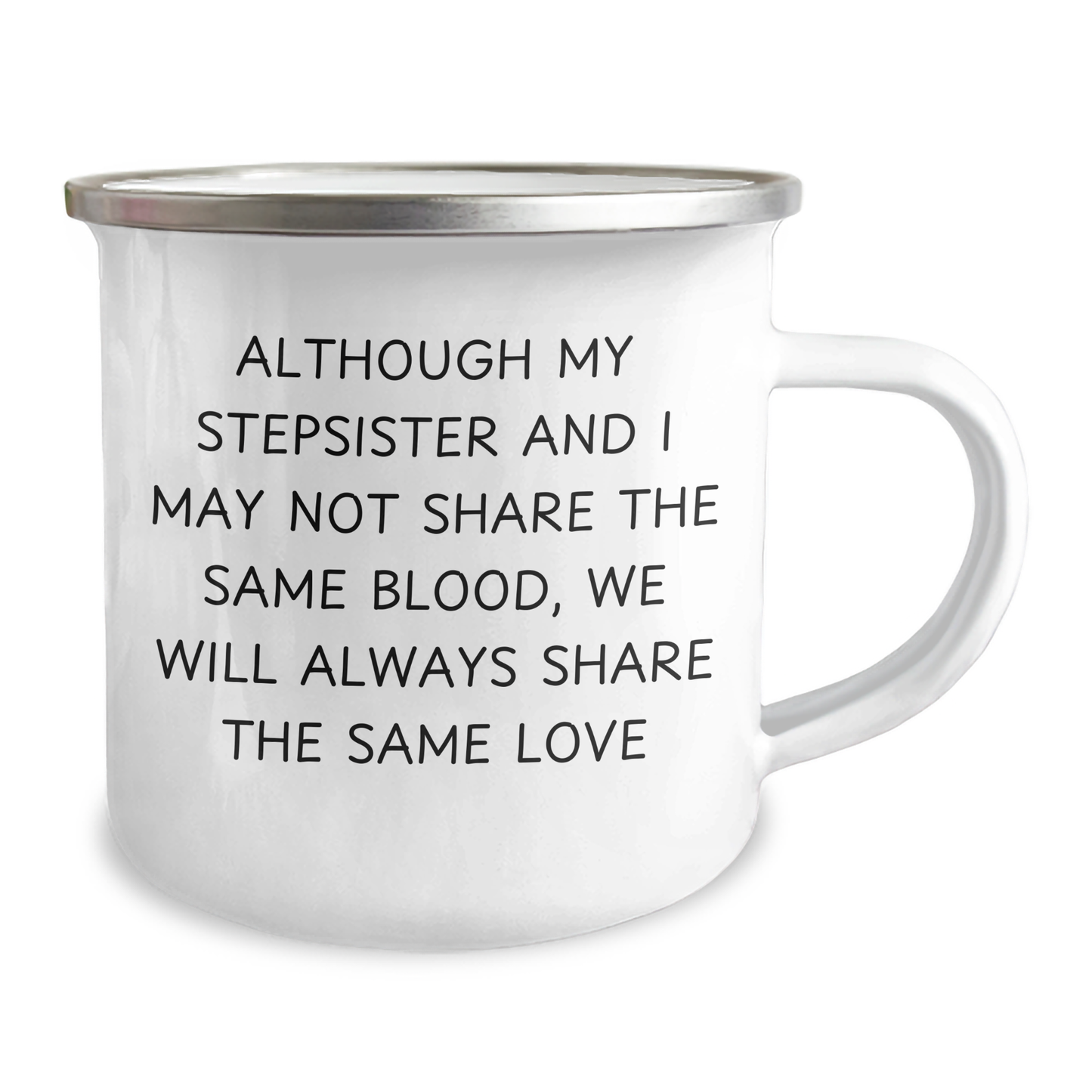 Stepsister Gifts, Funny Camping Mug, 'Although My Stepsister And I May Not Share The Same Blood, We Will Always Share The Same Love', Gifts from Men to Sisters, Unique Father's Day Unique Gifts - Image 2