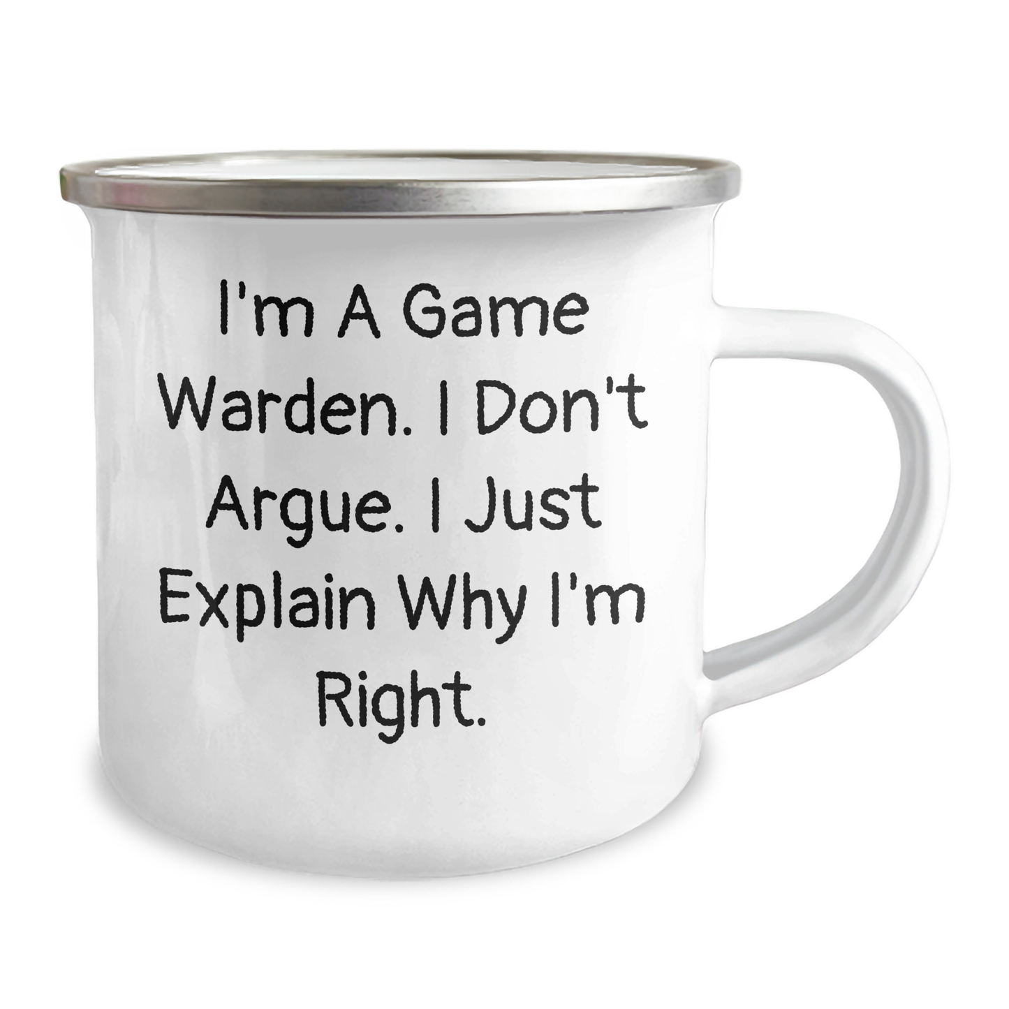 Funny Game Warden Gifts from Men to Family - I'm Right - 12 oz Camping Mug for Mother's Day - Image 2