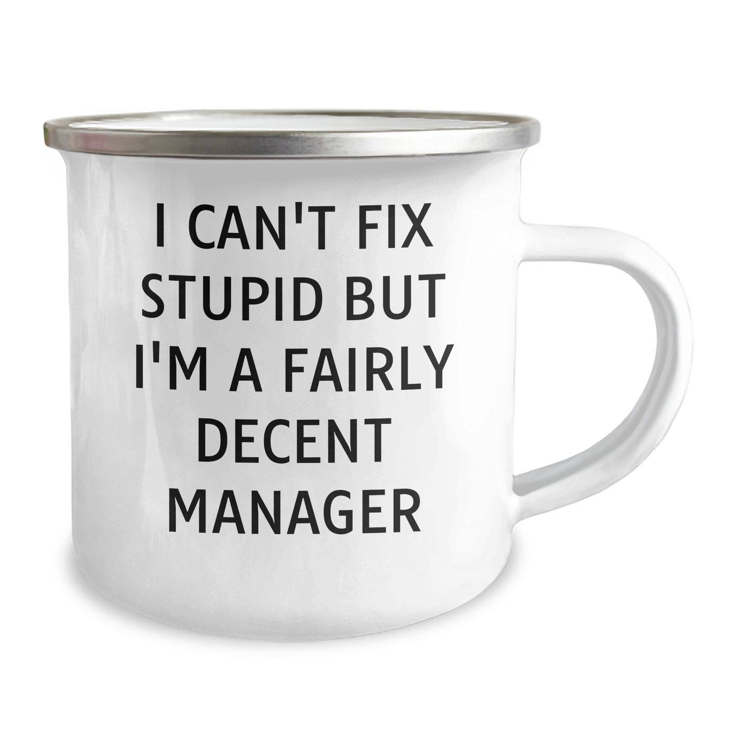 Manager Gifts, Funny Camping Mug, I Can't Fix Stupid But I'm A Fairly Decent Manager, Mother's Day Unique Gifts from Men to Manager - Image 2