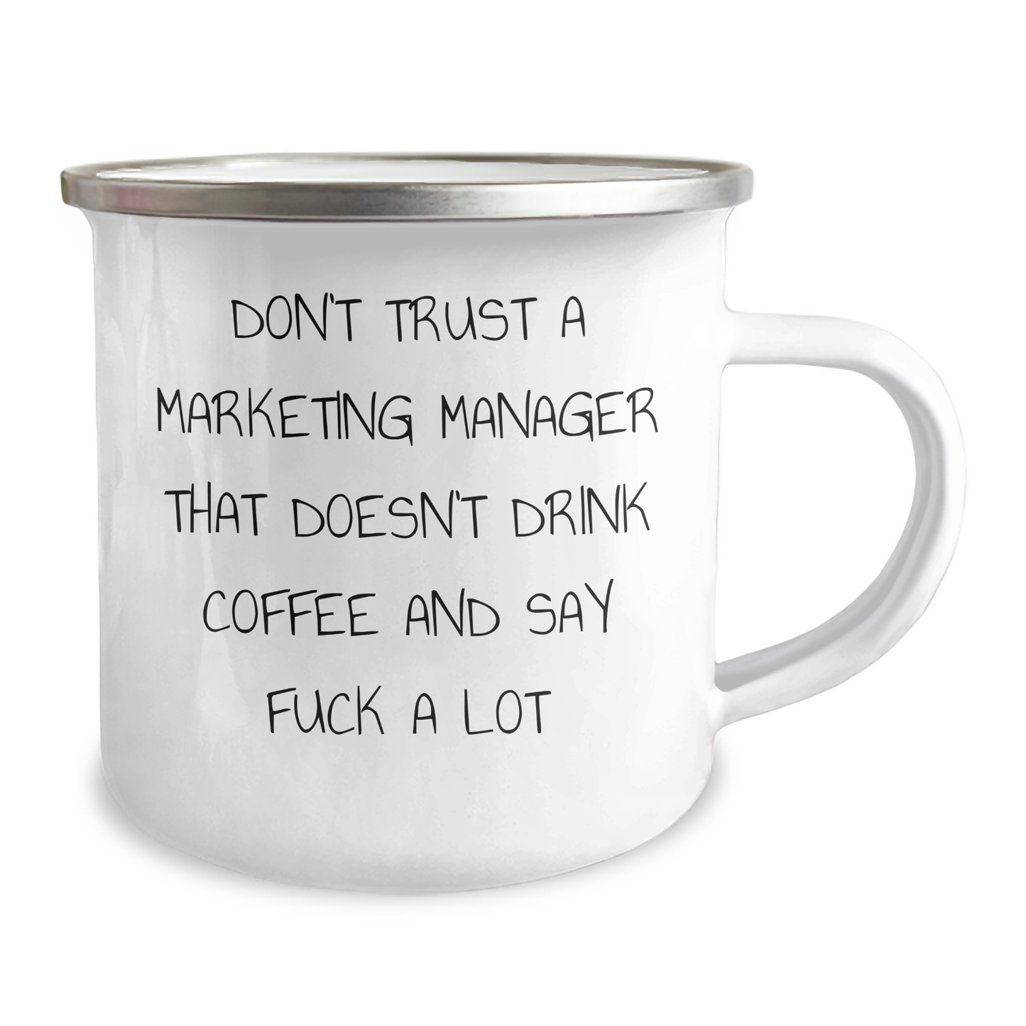 Marketing Manager Funny Gift, Gifts from Family, Enamel Camping Mug with 'Don't Trust...' Quote, Perfect for Dad's Special Day - Image 2