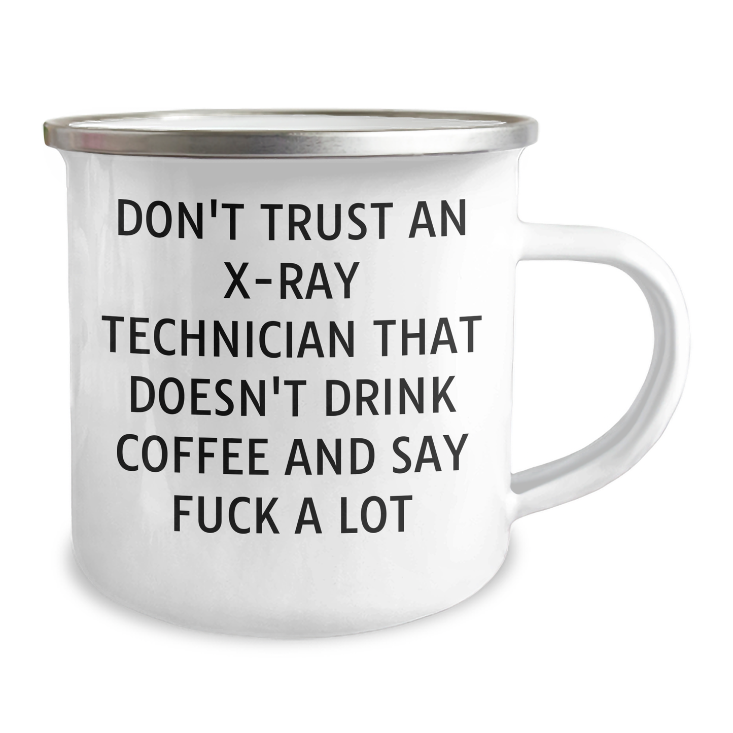 Funny X-Ray Technician Gifts from Friends - Camping Mug for X-Ray Technician Graduation, Don't Trust, Humorous X-Ray Technician Quote - Image 2