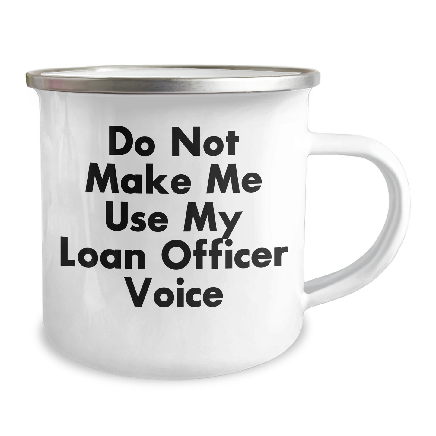 Gifts from Friends for Loan Officer, Funny Camping Mug - 'Do Not Make Me Use My Loan Officer Voice' - Unique Mother's Day Unique Gift for Women or Men - Image 2