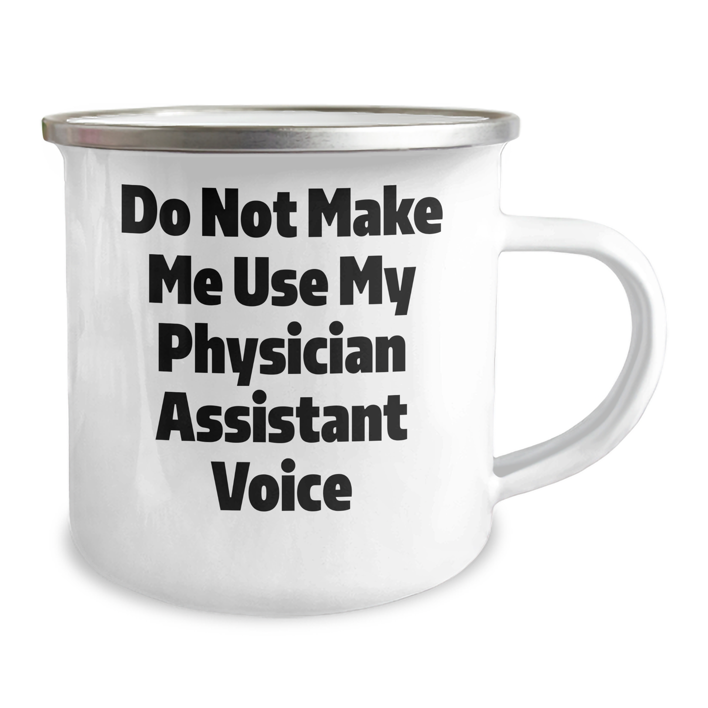 Funny Physician Assistant Gifts for Mom's Day - Camping Mug 'Do Not Make Me Use My Physician Assistant Voice' from Friends - Image 2