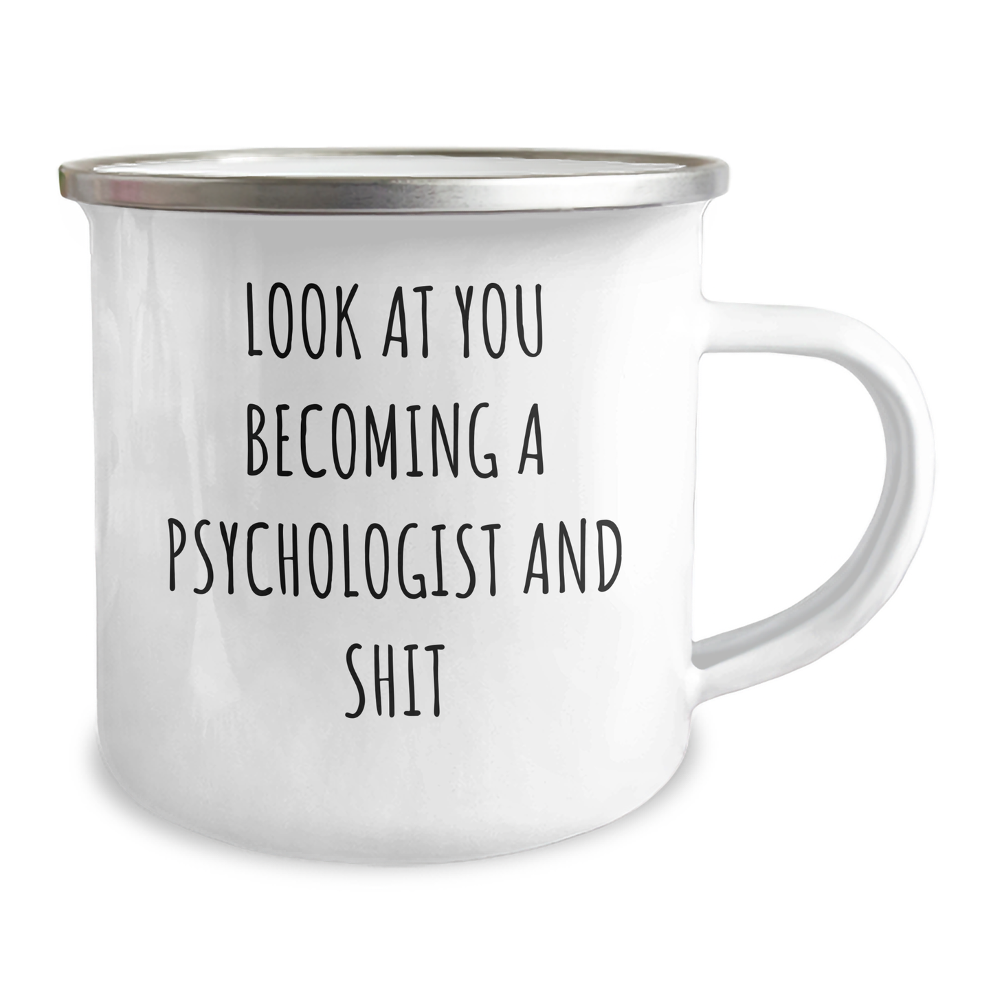 Funny Psychologist Gifts, 'Look At You Becoming A Psychologist And Shit' Camping Mug for Graduation, Gifts from Friends to Psychologist - Image 2