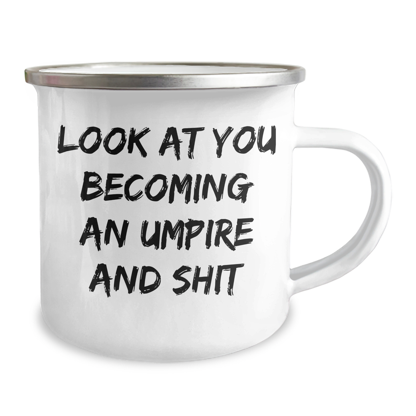 Funny Umpire Gifts for Men - Look At You Becoming An Umpire And Shit Quote, Camping Mug for Graduation Gifts from Friends - Image 2