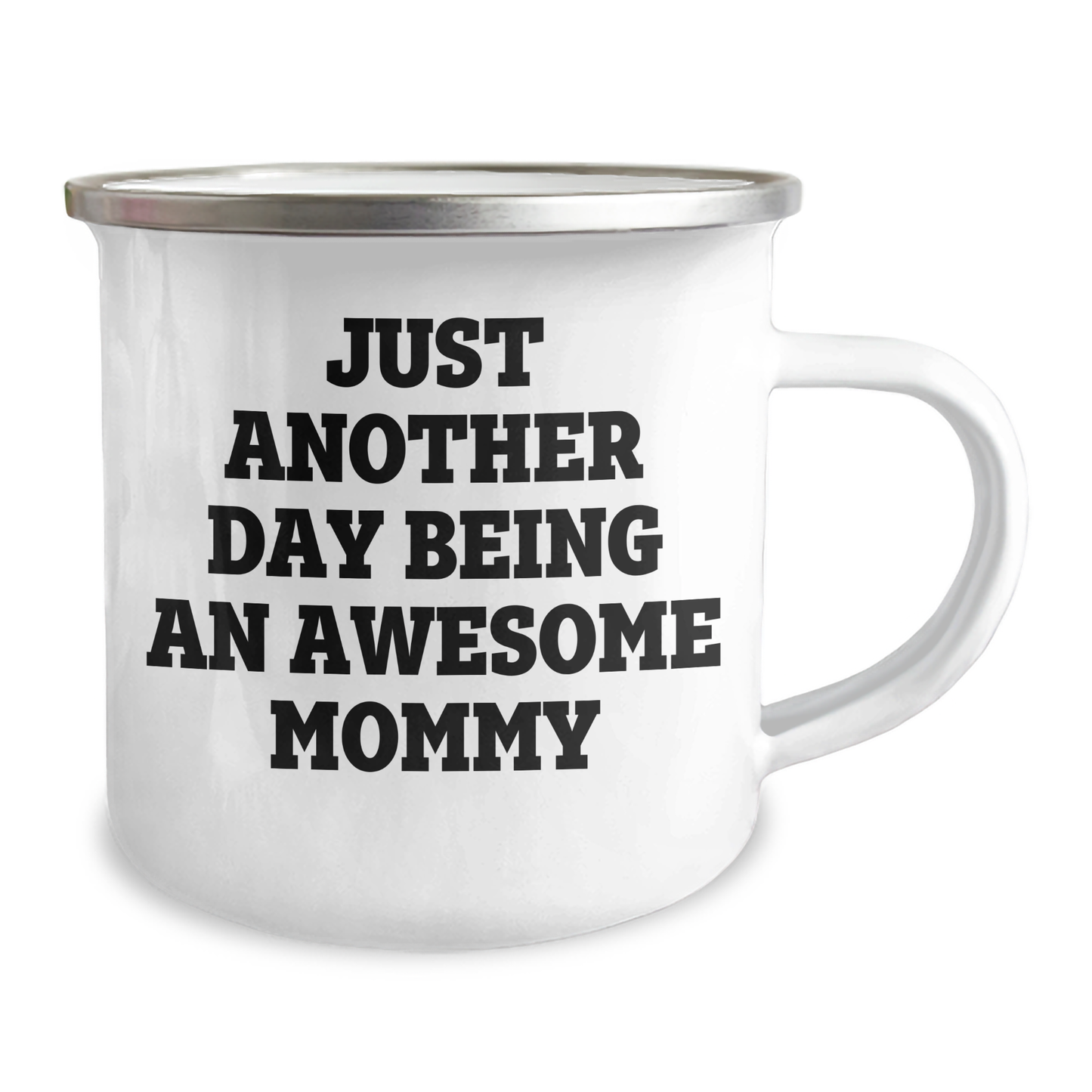 Funny Mommy Gifts from Family - Camping Mug for Mom's Graduation Day - 'Just Another Day Being An Awesome Mommy' - 12 oz Stainless Steel with Enamel Finish - Image 2