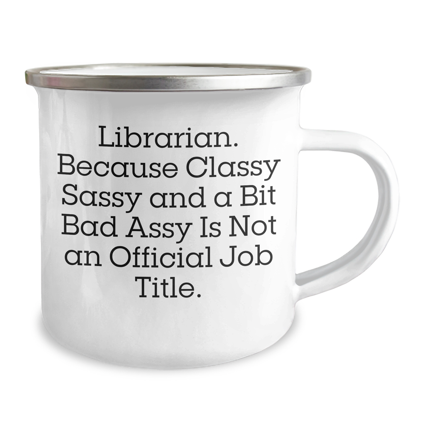 Librarian Gifts from Friends, Funny Quotes for Librarian, Classy Sassy and a Bit Fearlessy, 12 oz Camping Mug for Graduation, Gifts for Librarian - Image 2