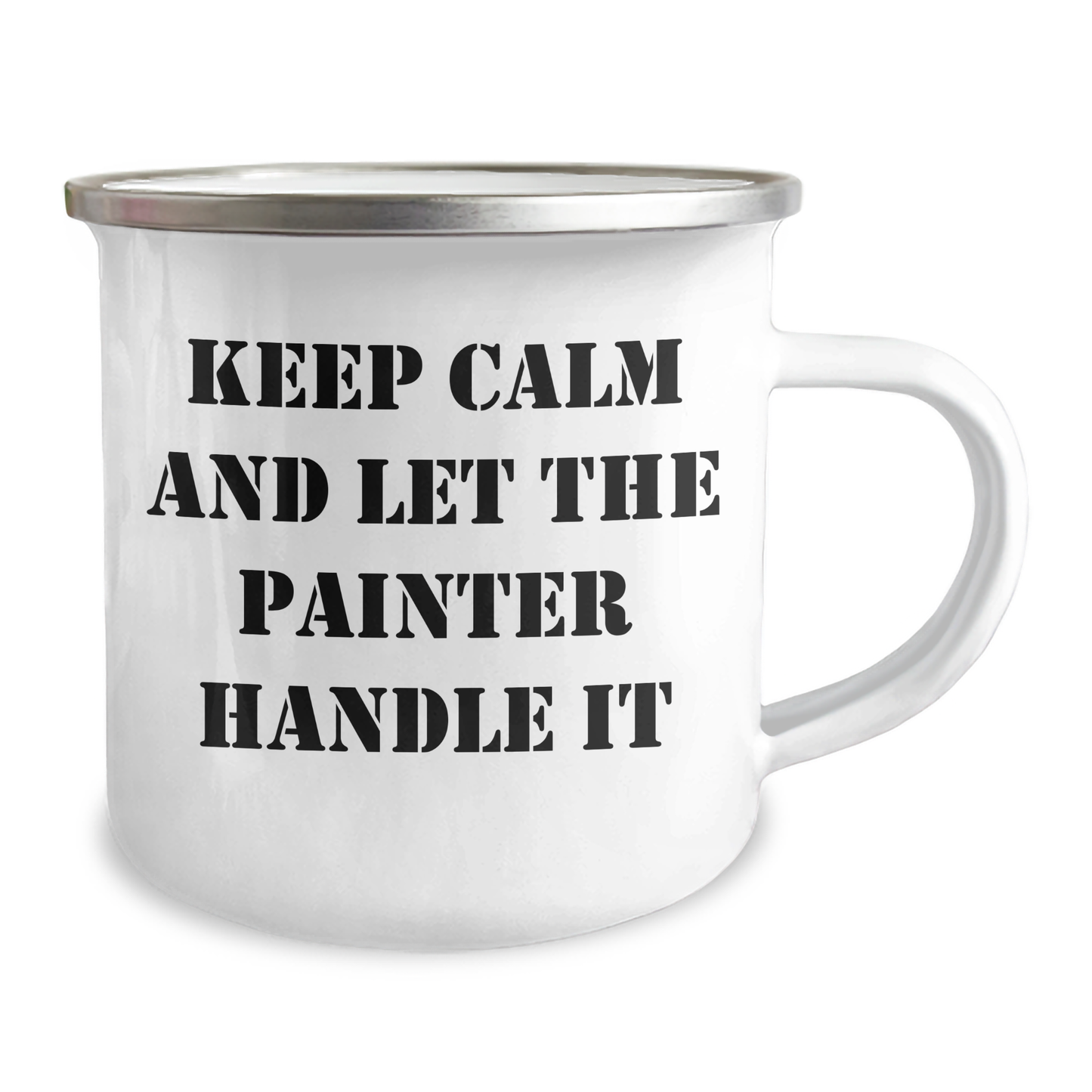 Painter Gifts from Men, Funny Camping Mug for Painter, Keep Calm and Let the Painter Handle It, Mother's Day Unique Gifts, Gifts for Painter - Image 2