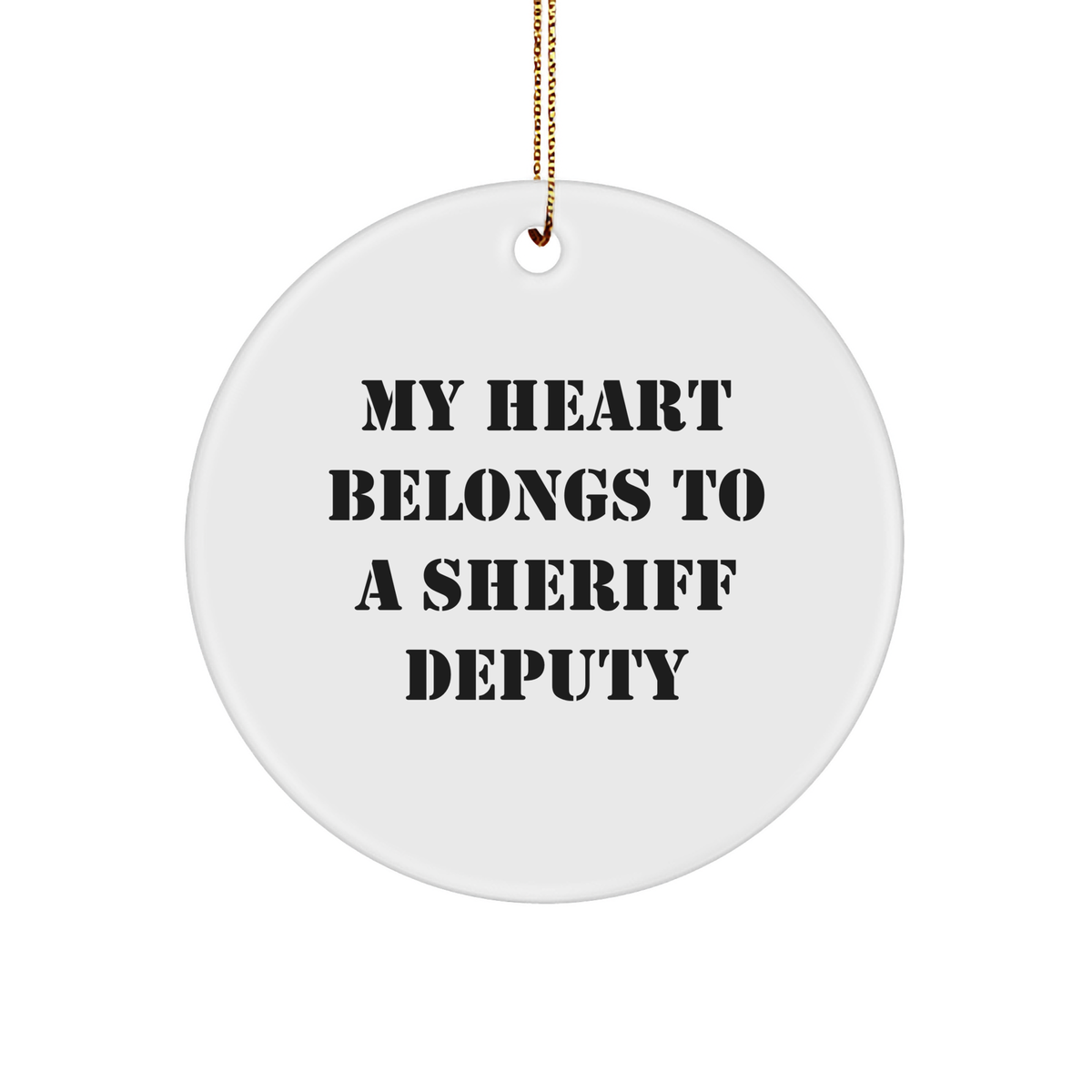 Funny Sheriff Deputy Gifts for Men - My Heart Belongs To A Sheriff Deputy Circle Ornament, Christmas Unique Gifts from Family, Friends, Coworkers - Image 1