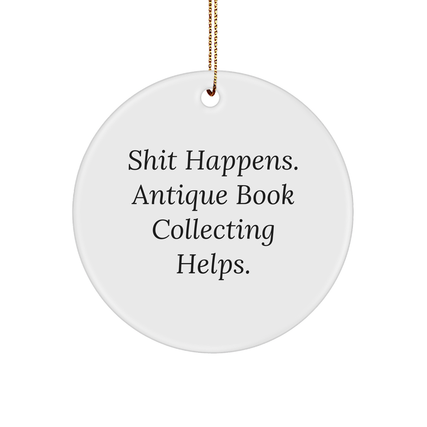 Funny Antique Book Collecting Circle Ornament | Inappropriate Gifts from Book Collector to Bookworm | Sarcastic Christmas Unique Gifts for Book Lovers - Image 1
