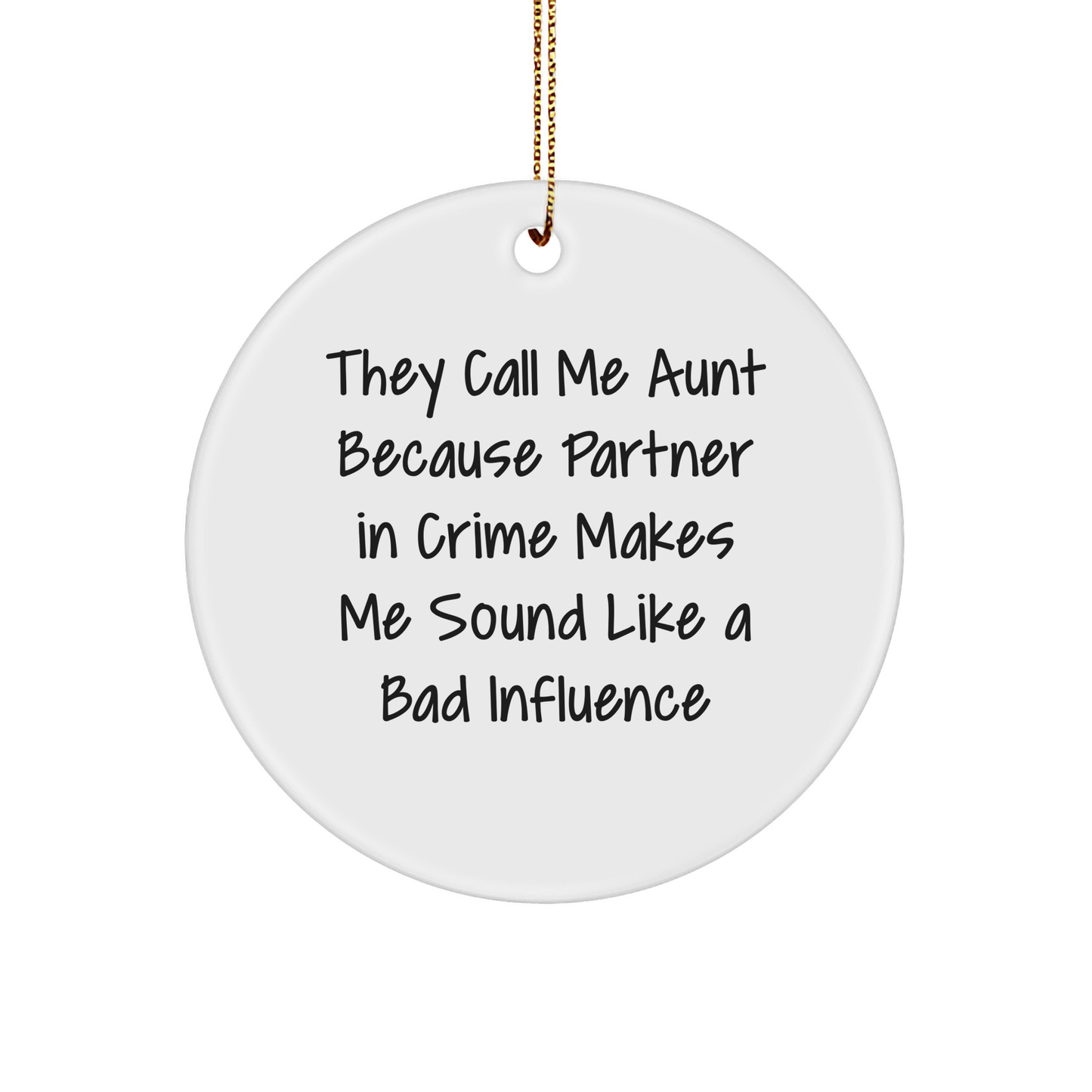 Funny Aunt Gifts from Family - 'They Call Me Aunt' Circle Ornament, White, 2.75'' Tall, Christmas Unique Gifts for Women or Men - Image 1