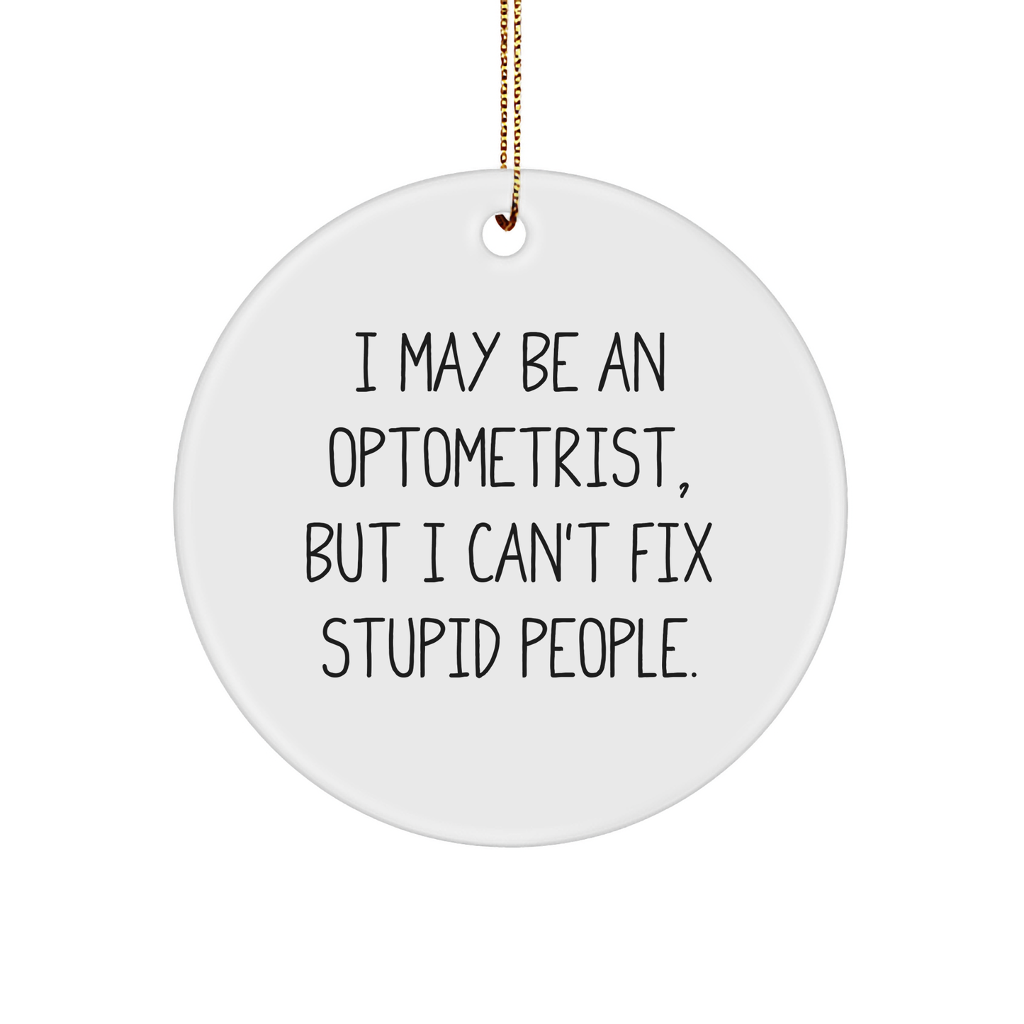 Optometrist Circle Ornament Funny Gifts from Friends to Optometrist Christmas Unique Ornaments - Image 1