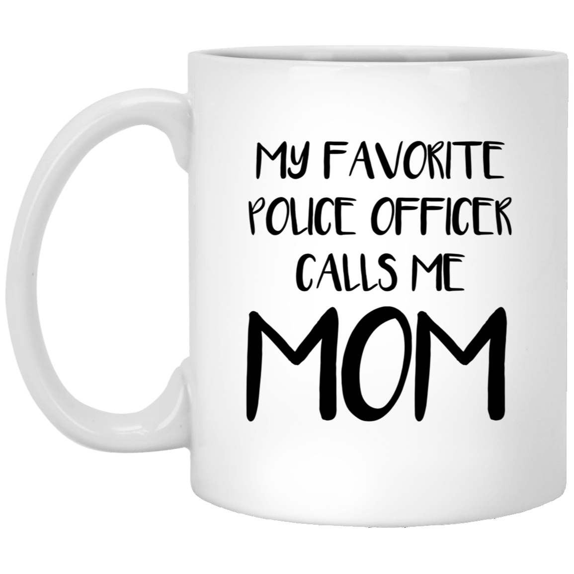 Police Mom Ceramic Coffee Mug - My Favorite Officer Calls Me Mom | Birthday & Christmas Gift