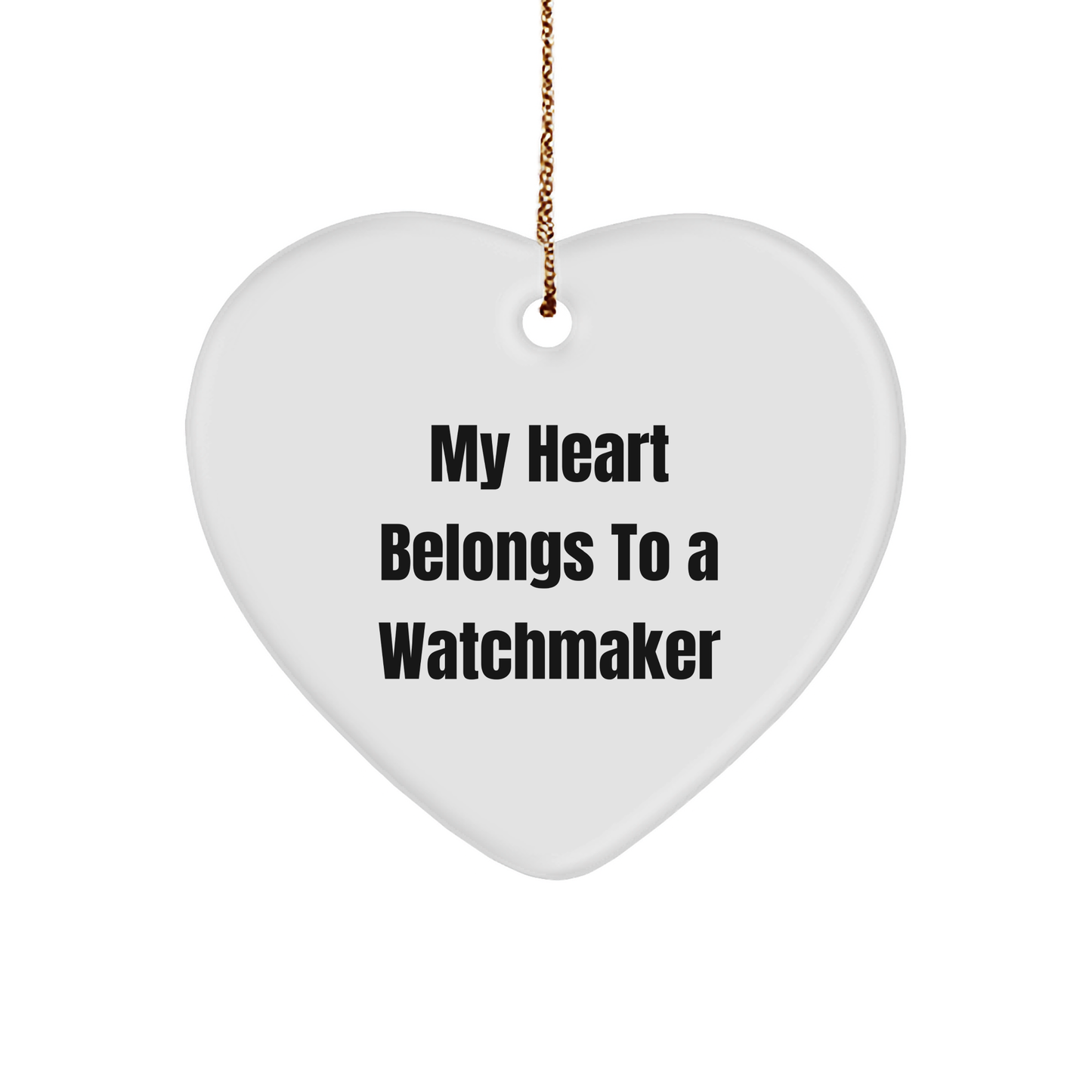 Watchmaker Gifts from Family - 'My Heart Belongs To A Watchmaker' Heart Ornament for Christmas - Image 1